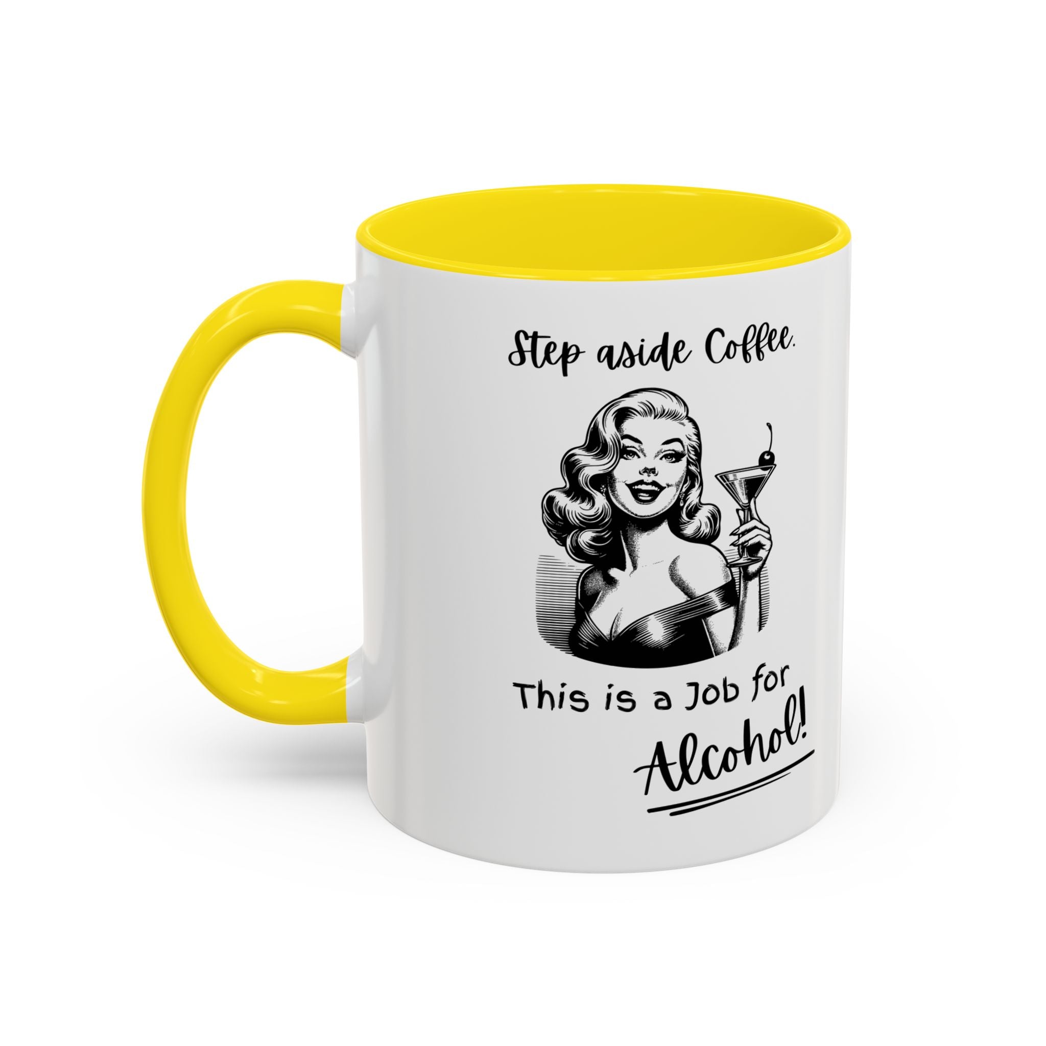Accent Coffee Mug — "Step Aside Coffee, This Is a Job for Alcohol" Retro Cocktail Mug