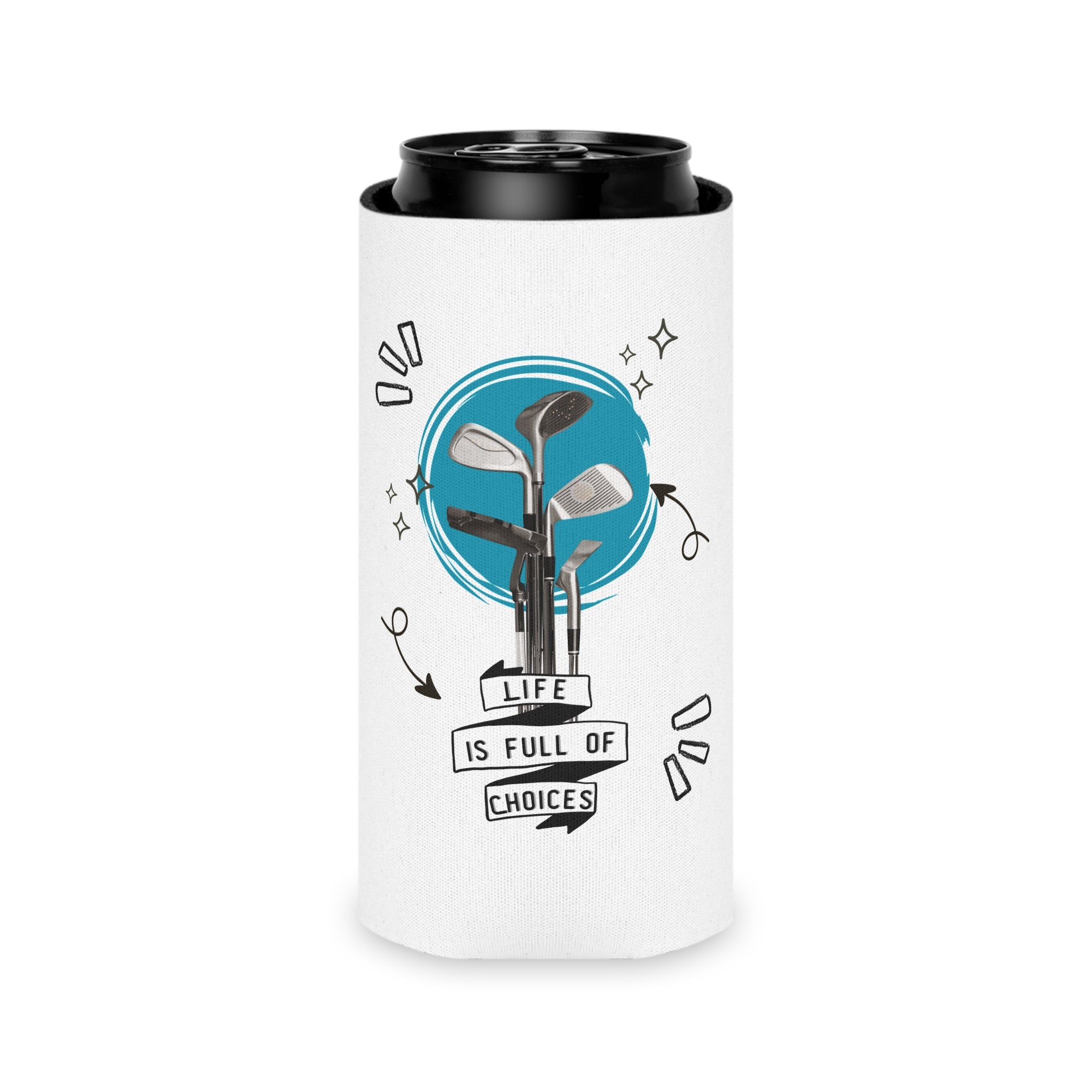 Can Cooler — 'Life Is Full of Choices' Golf Can Koozie