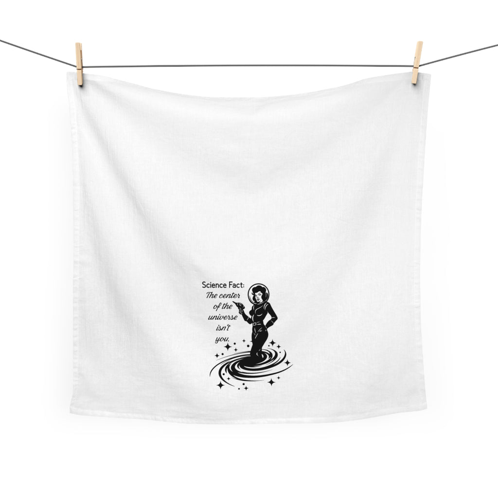 Tea Towel — Retro Space Scientist Design: “Science Fact: The Center of the Universe Isn’t You”