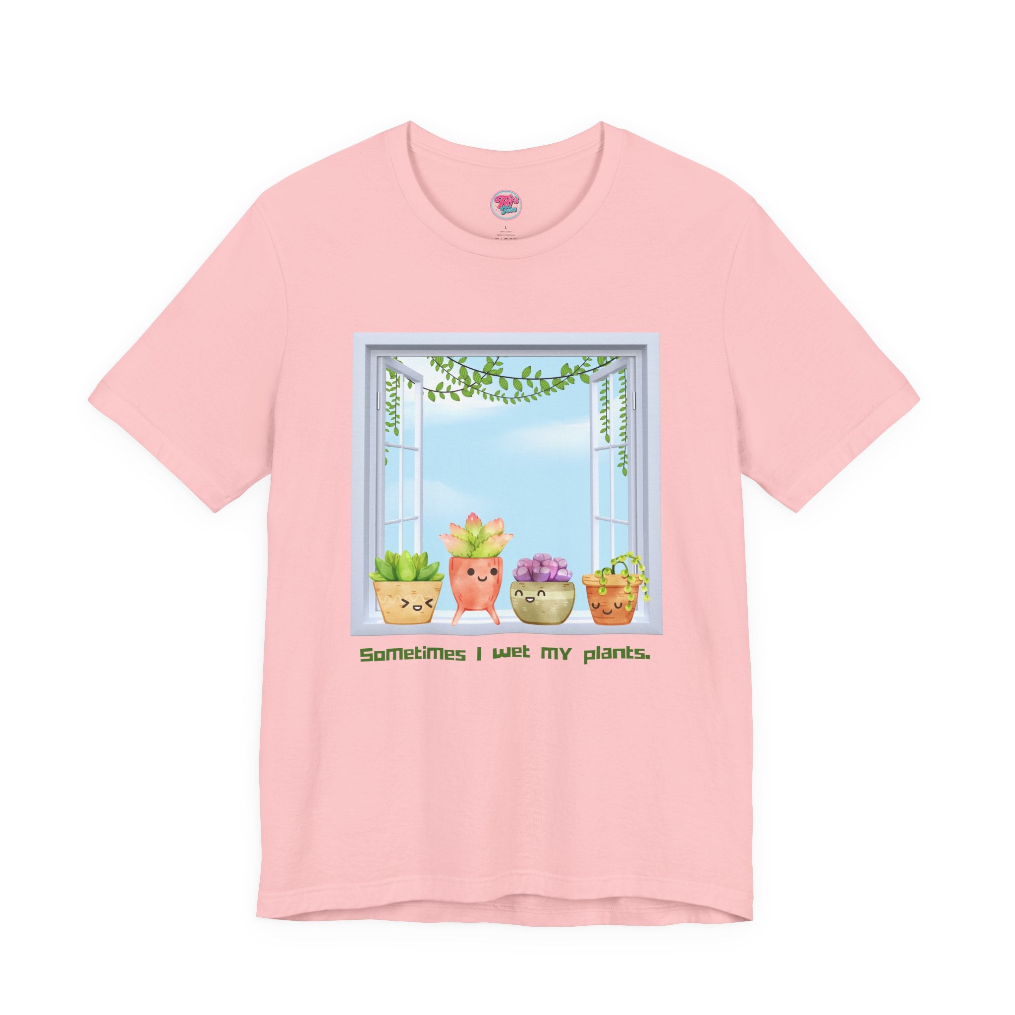 Plant Lover Tee — "Sometimes I Wet My Plants" Cute Succulent Graphic T-Shirt