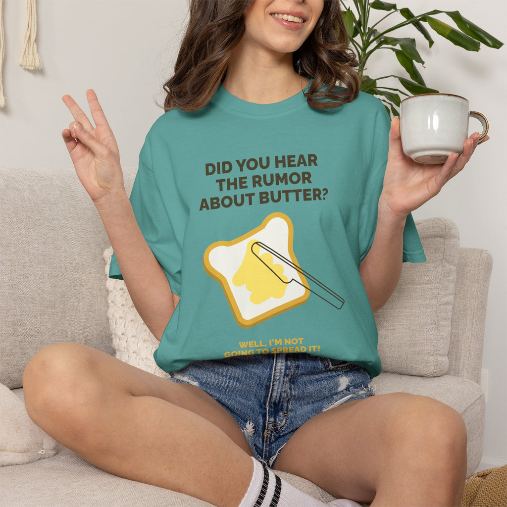 Funny Butter Joke T-Shirt — "Did You Hear the Rumor About Butter?" Graphic Dad Joke Tee