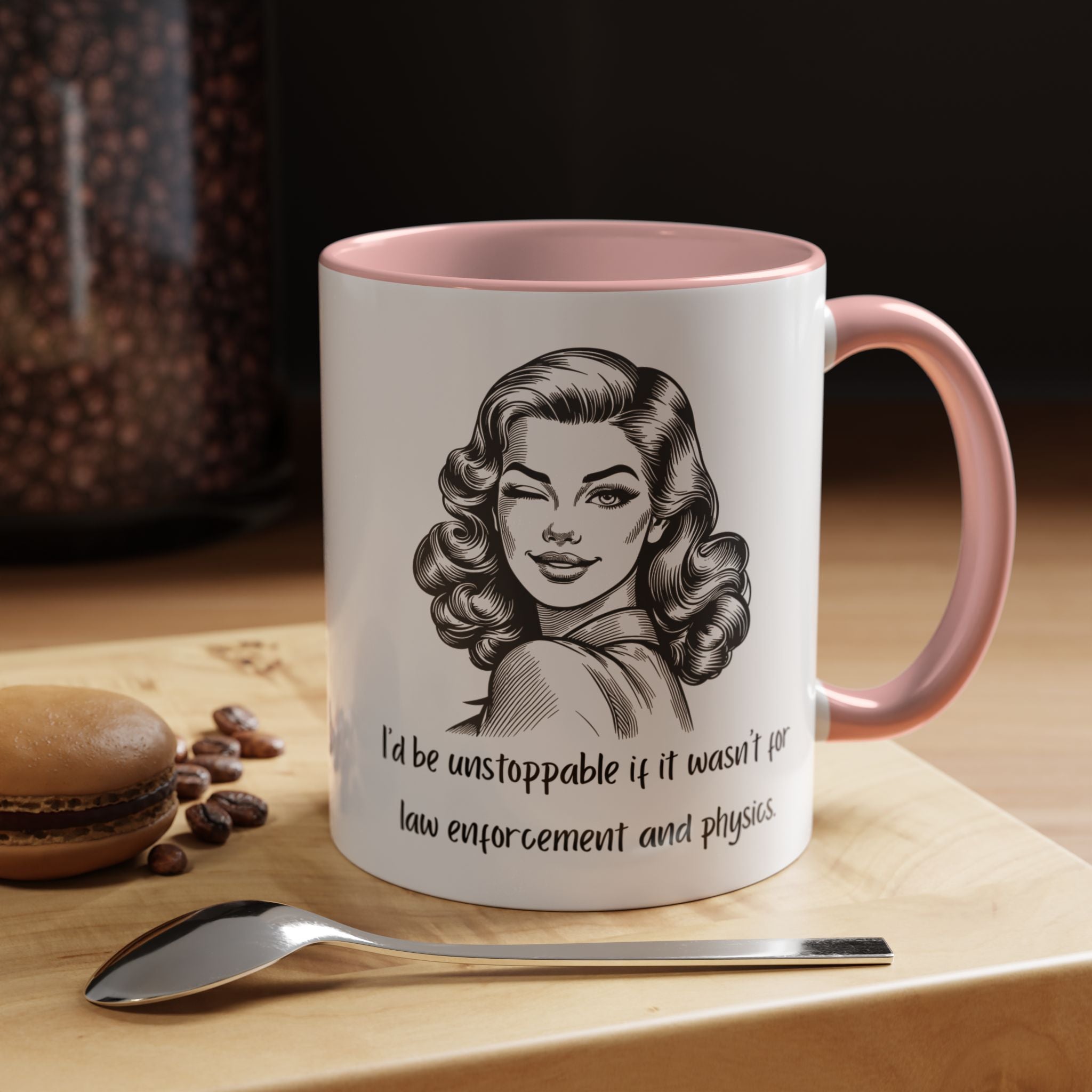 Accent Coffee Mug — “I’d Be Unstoppable if It Wasn’t for Law Enforcement and Physics” Retro Woman Design