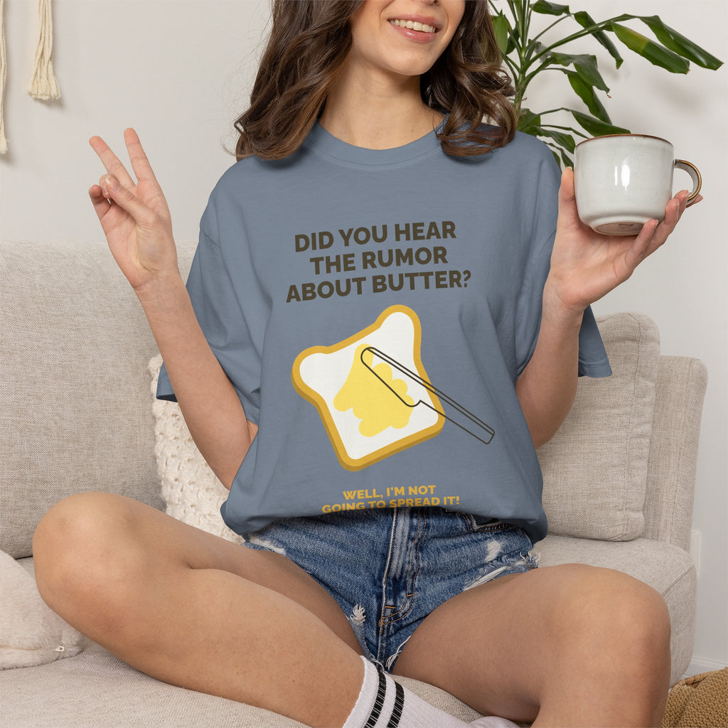 Funny Butter Joke T-Shirt — "Did You Hear the Rumor About Butter?" Graphic Dad Joke Tee