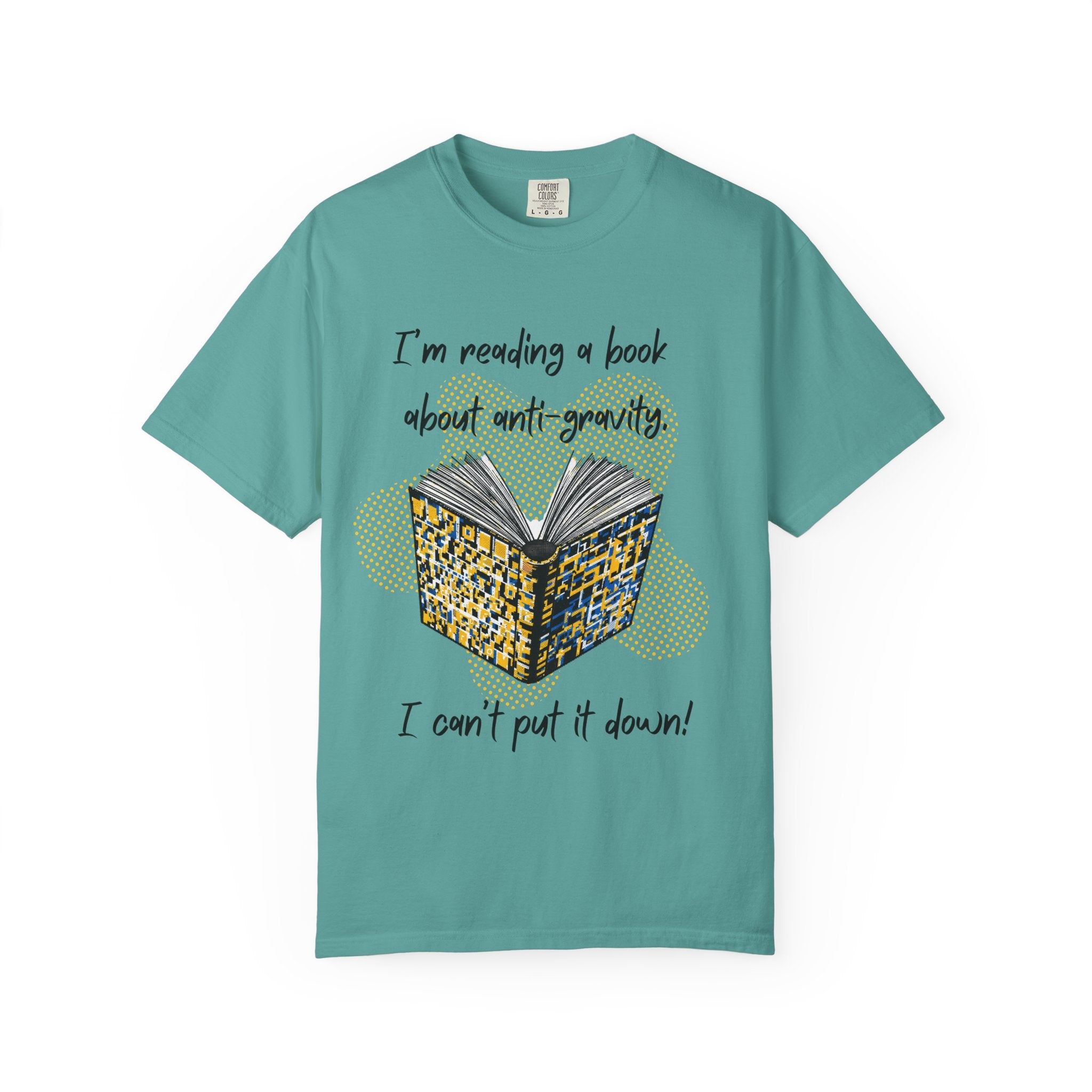 Funny Book Pun Dad Joke T-Shirt — "I’m reading a book about anti-gravity. I can’t put it down!" Novelty Book Lover Tee - Dad Jokes