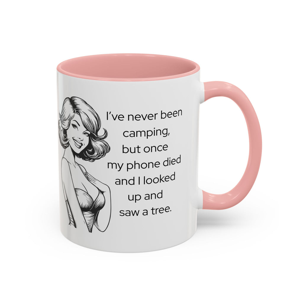 Camping Humor Coffee Mug — "I've never been camping, but once my phone died and I looked up and saw a tree."