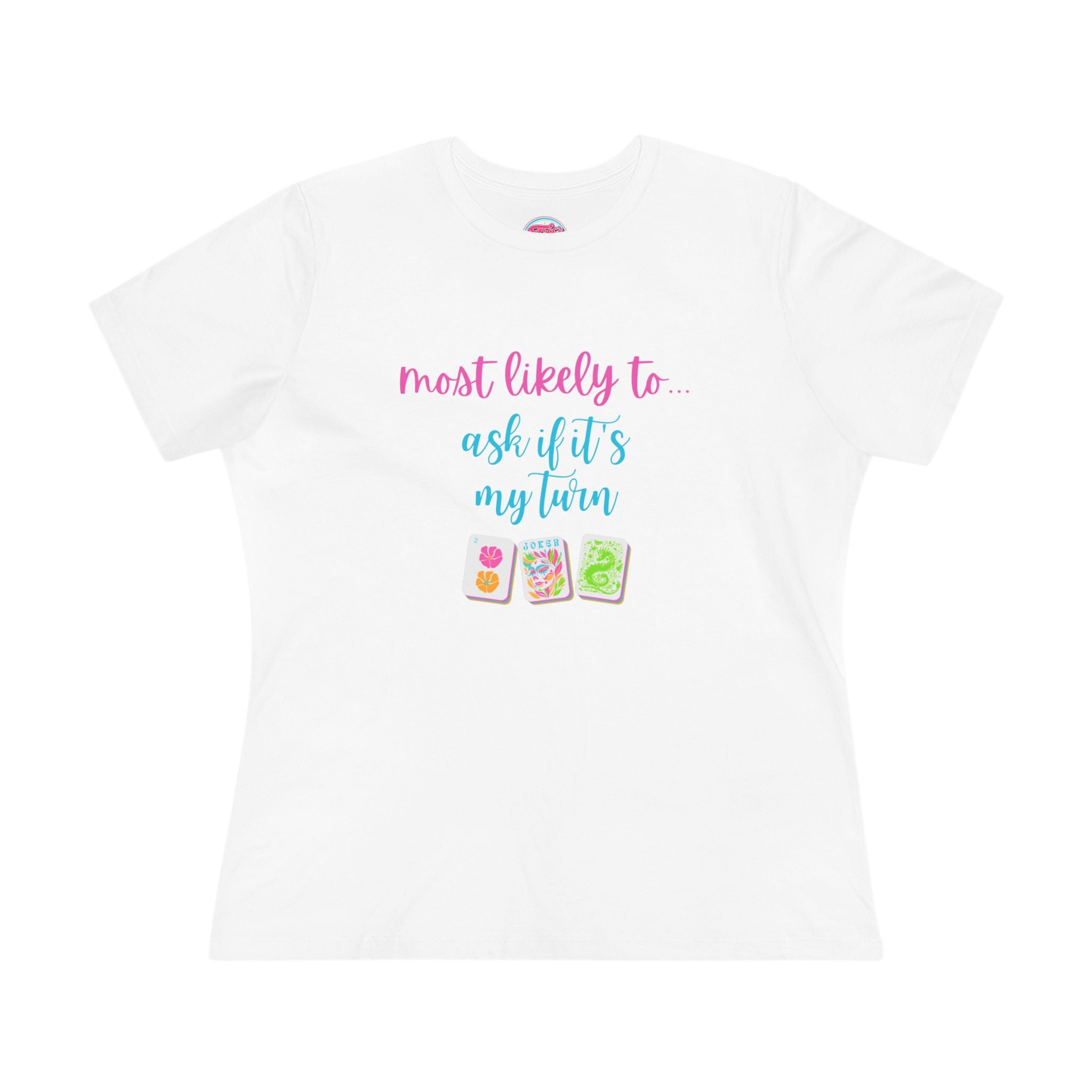 Most Likely to Ask If It's My Turn T‑Shirt — Funny Mahjong Cotton Tee