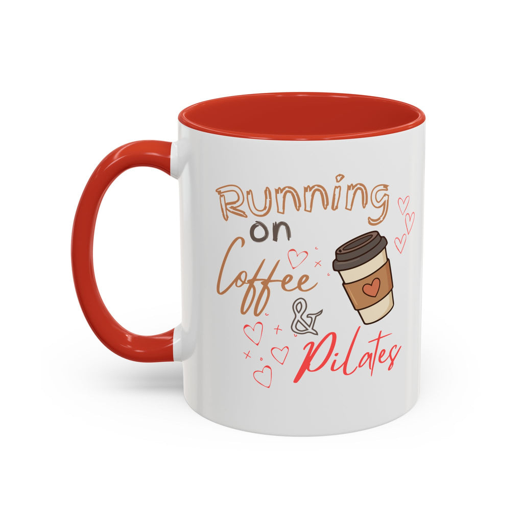 Coffee & Pilates Mug — “Running on Coffee & Pilates” Accent Coffee Cup