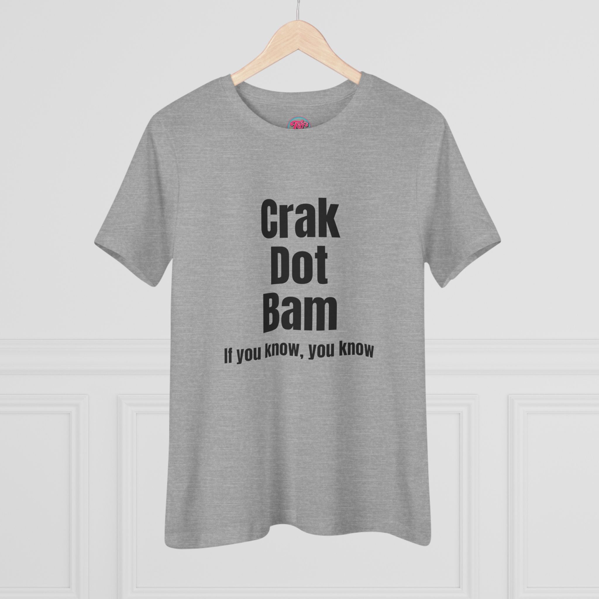 Crak Dot Bam Tee — "If you know, you know" Women's Cotton T‑Shirt