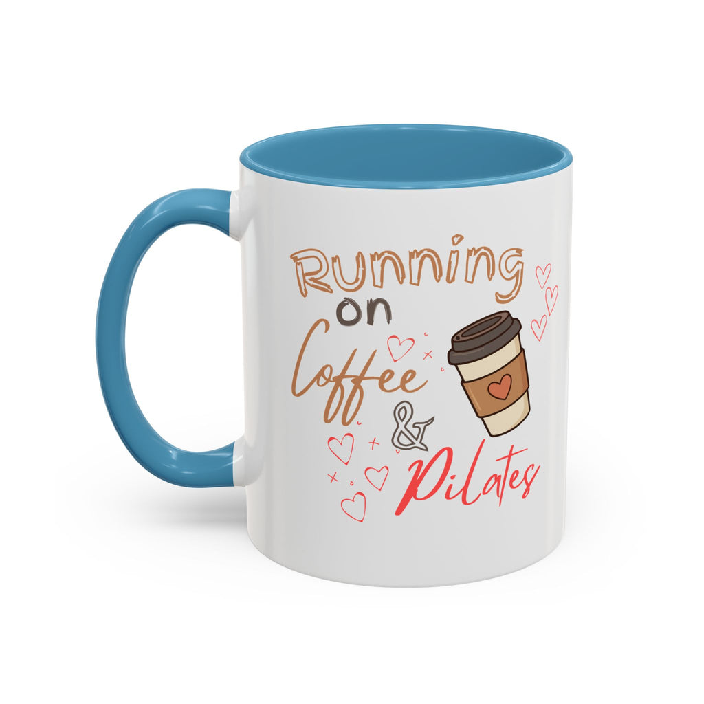 Coffee & Pilates Mug — “Running on Coffee & Pilates” Accent Coffee Cup