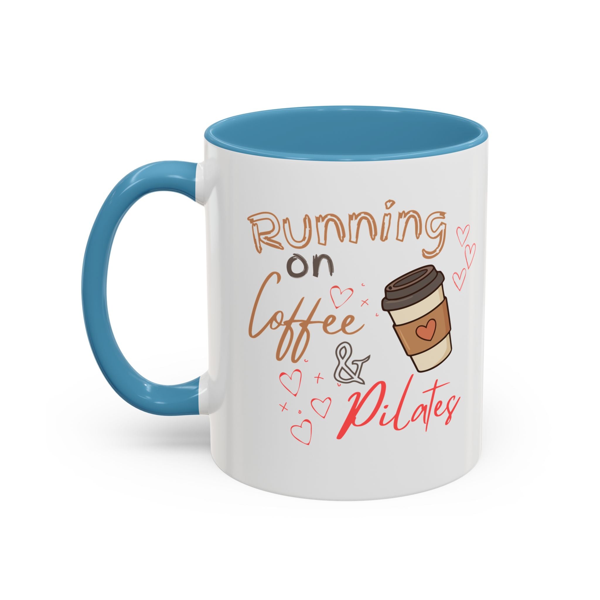 Coffee & Pilates Mug — “Running on Coffee & Pilates” Accent Coffee Cup