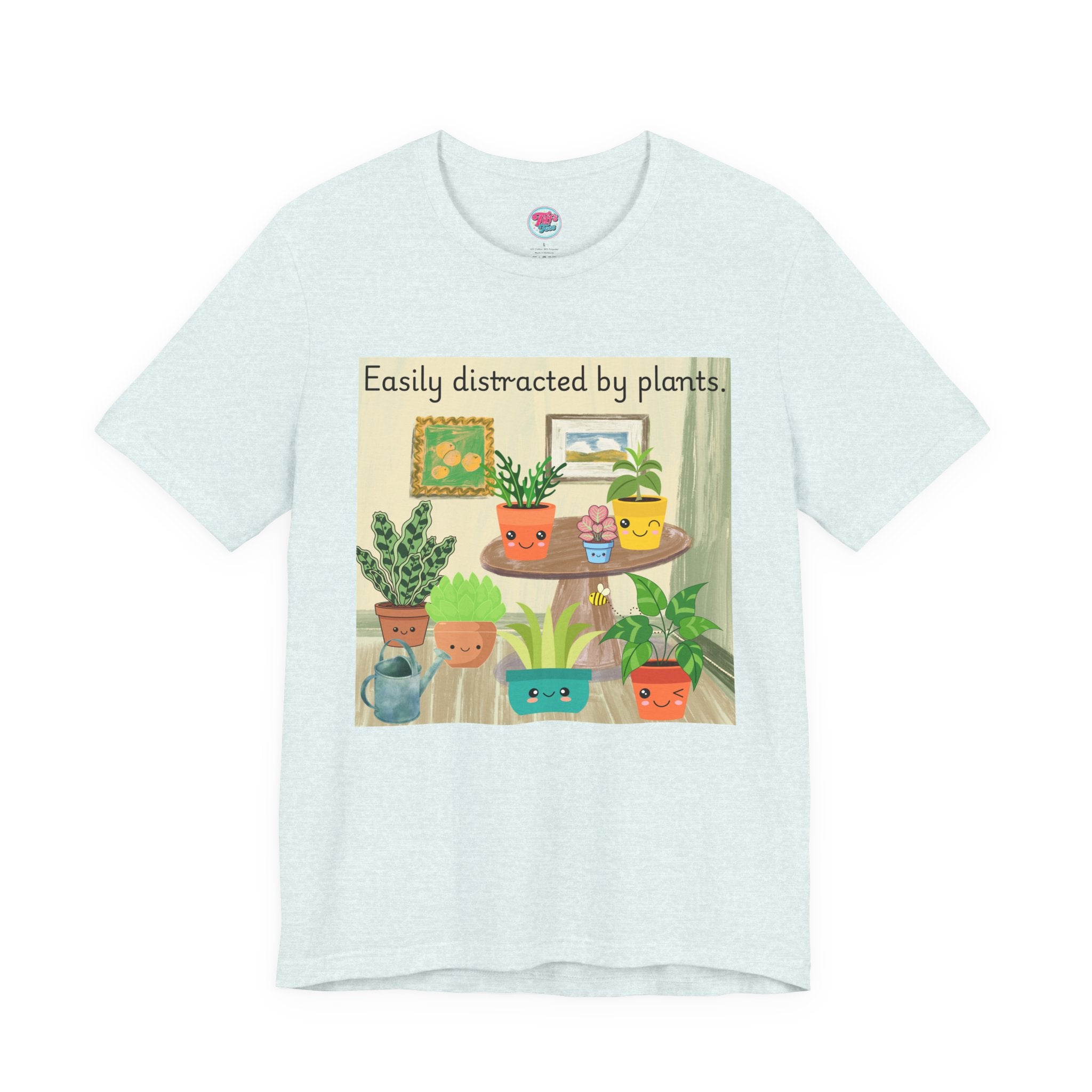 Easily Distracted by Plants T-Shirt — Cute Plant Lover Tee