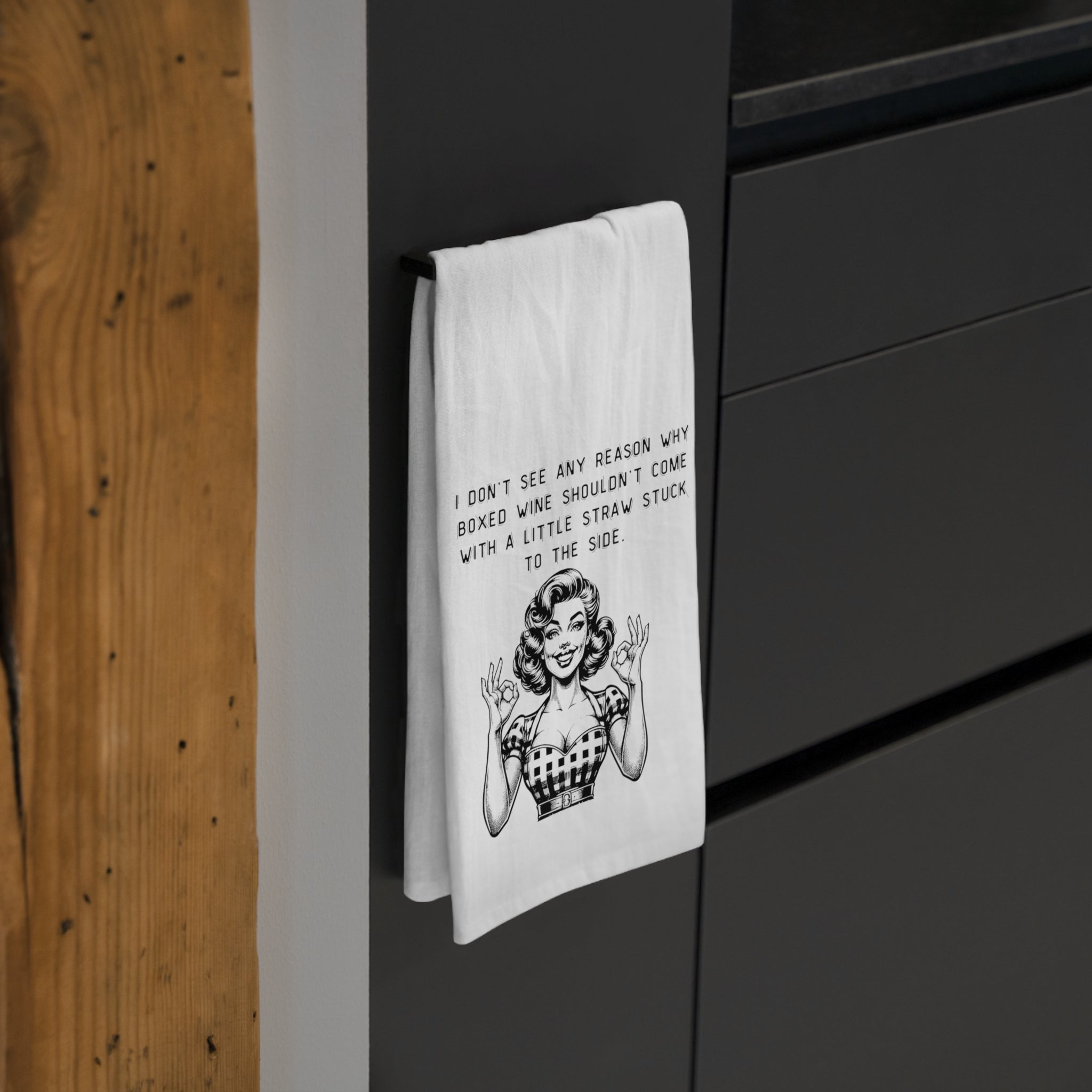 Tea Towel — Retro Woman Saying "I Don’t See Any Reason Why Boxed Wine Shouldn’t Come With A Little Straw Stuck To The Side"