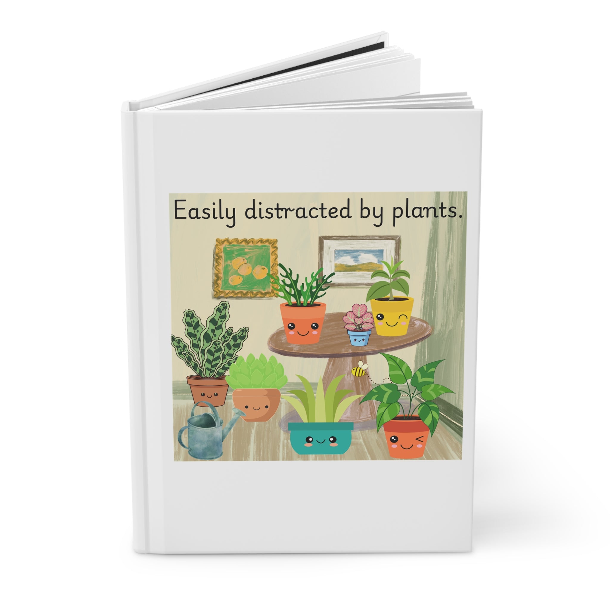 Easily Distracted By Plants Hardcover Journal — Cute Plant Lover Notebook