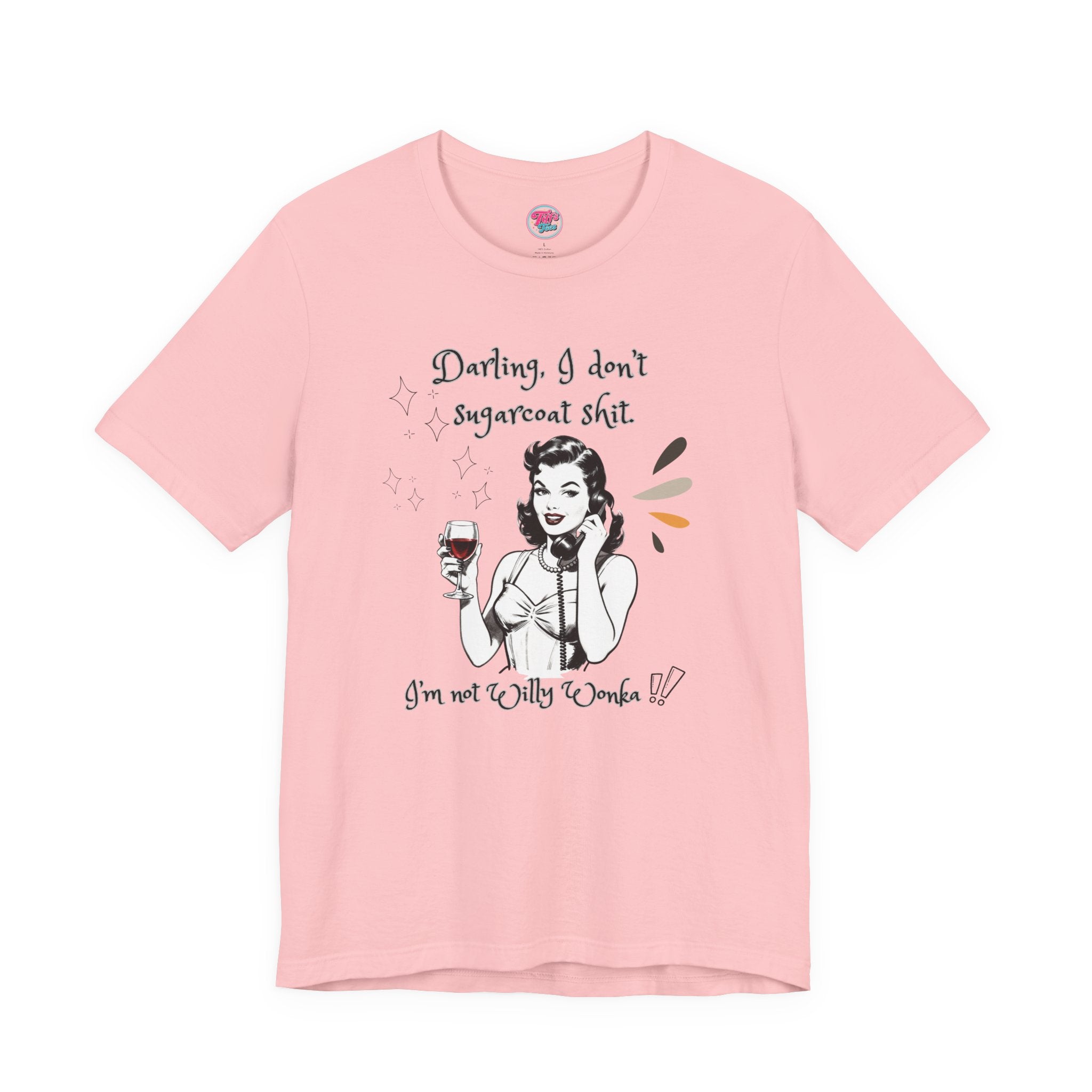 Sarcastic Retro Wine Tee – "Darling, I don't sugarcoat sh*t" Graphic T-Shirt