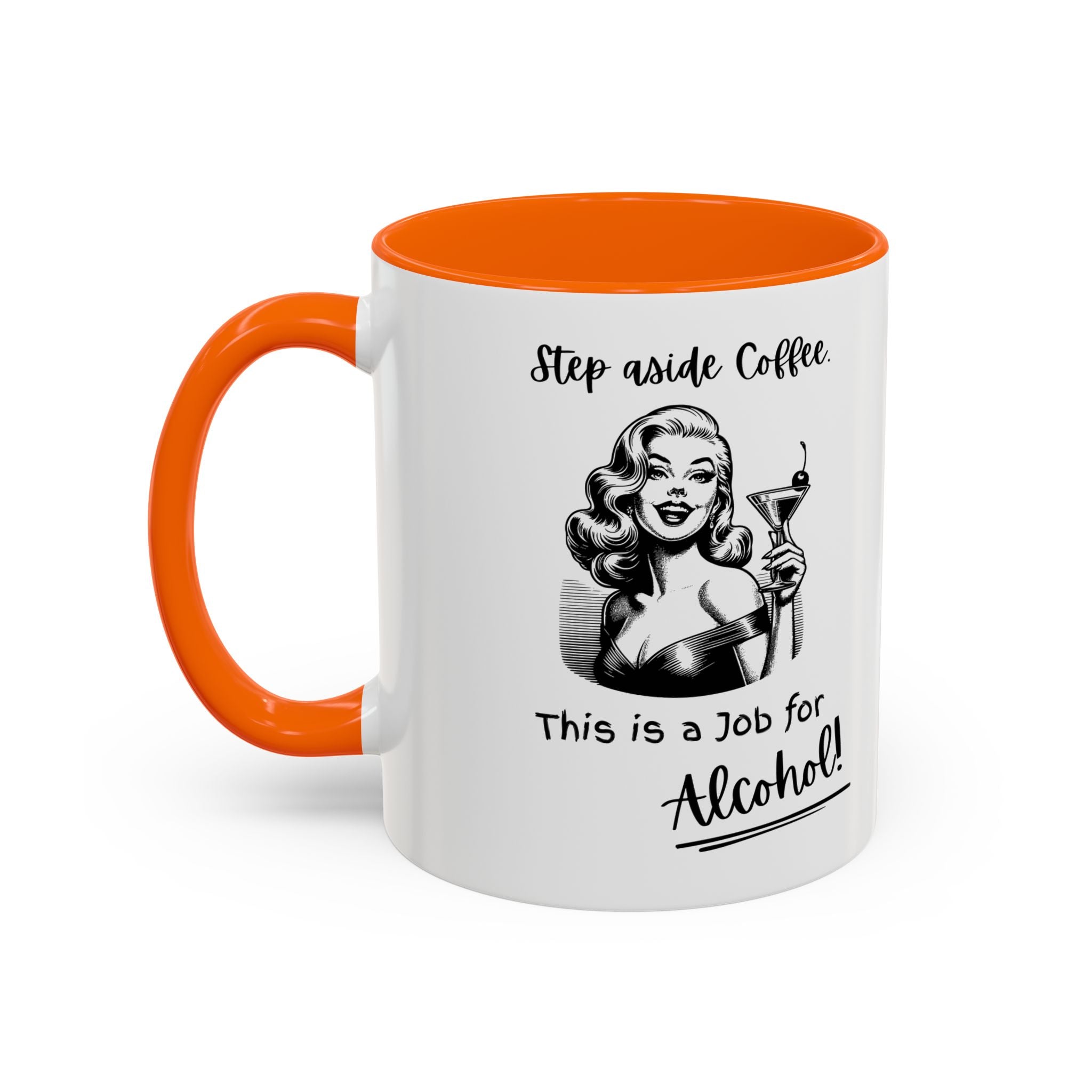 Accent Coffee Mug — "Step Aside Coffee, This Is a Job for Alcohol" Retro Cocktail Mug