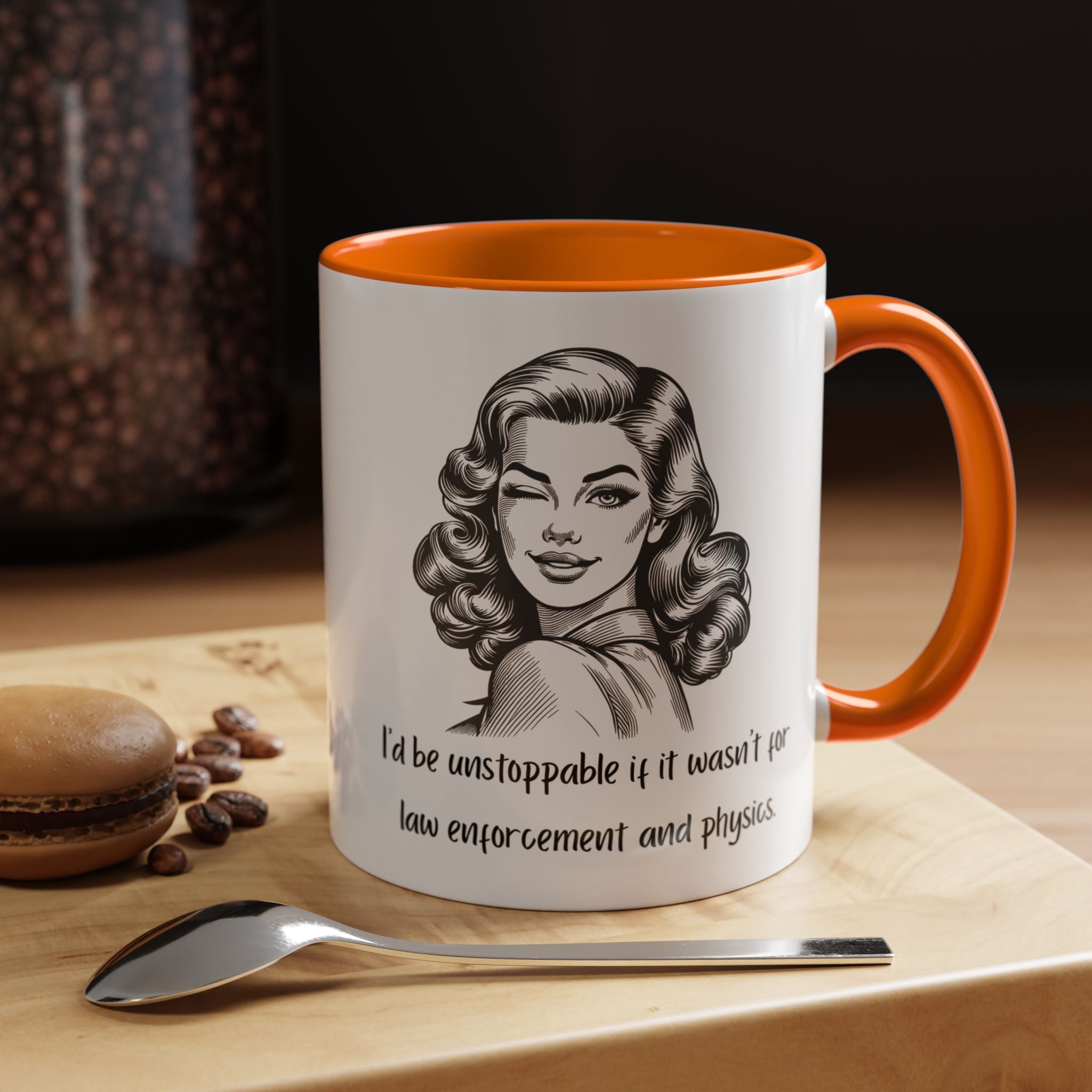 Accent Coffee Mug — “I’d Be Unstoppable if It Wasn’t for Law Enforcement and Physics” Retro Woman Design