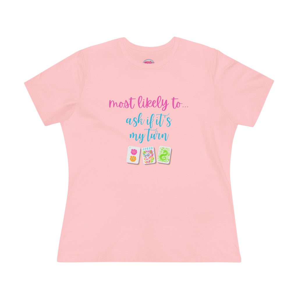 Most Likely to Ask If It's My Turn T‑Shirt — Funny Mahjong Cotton Tee