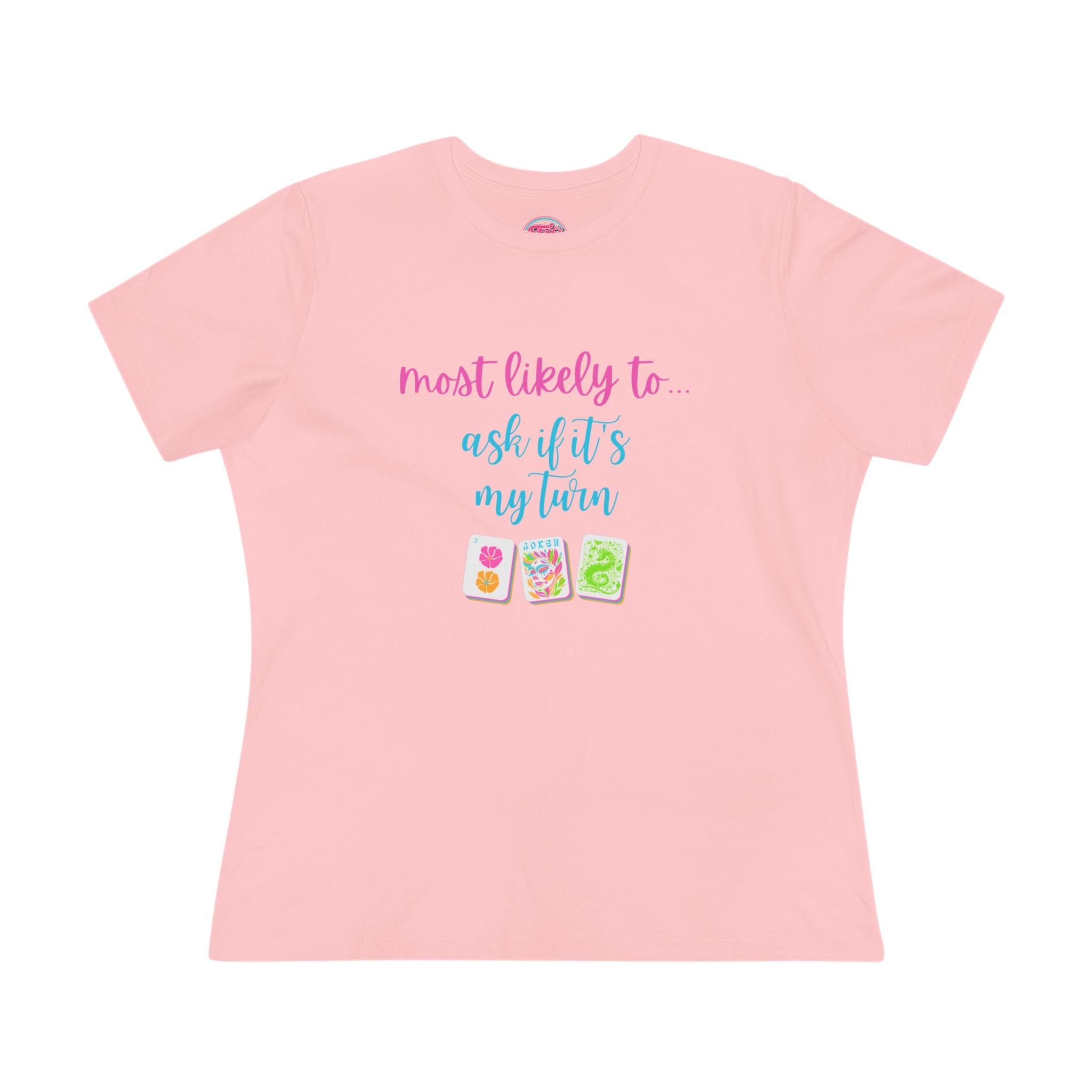Most Likely to Ask If It's My Turn T‑Shirt — Funny Mahjong Cotton Tee