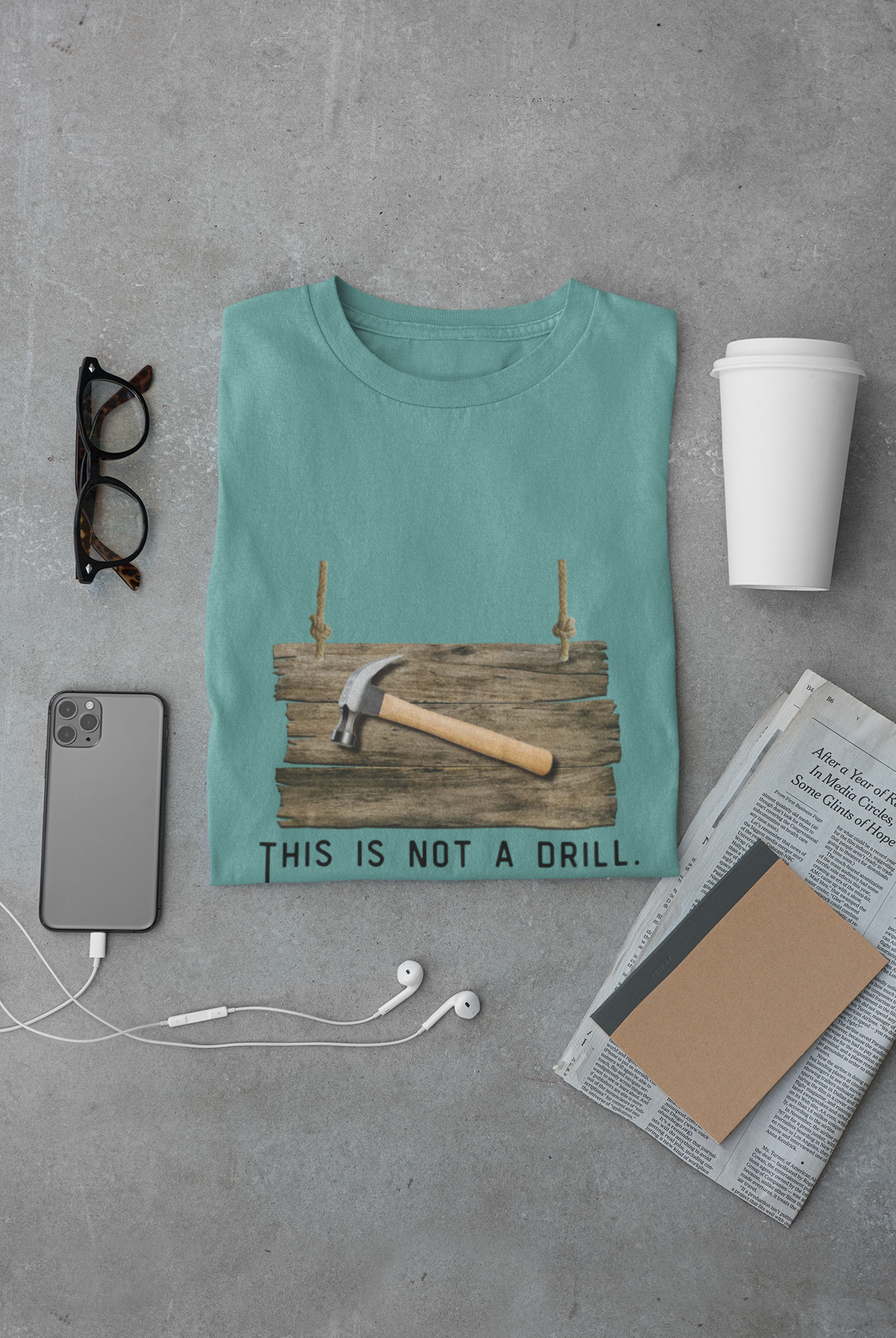 Funny Hammer Graphic T-Shirt - "This Is Not A Drill" Funny Shirt