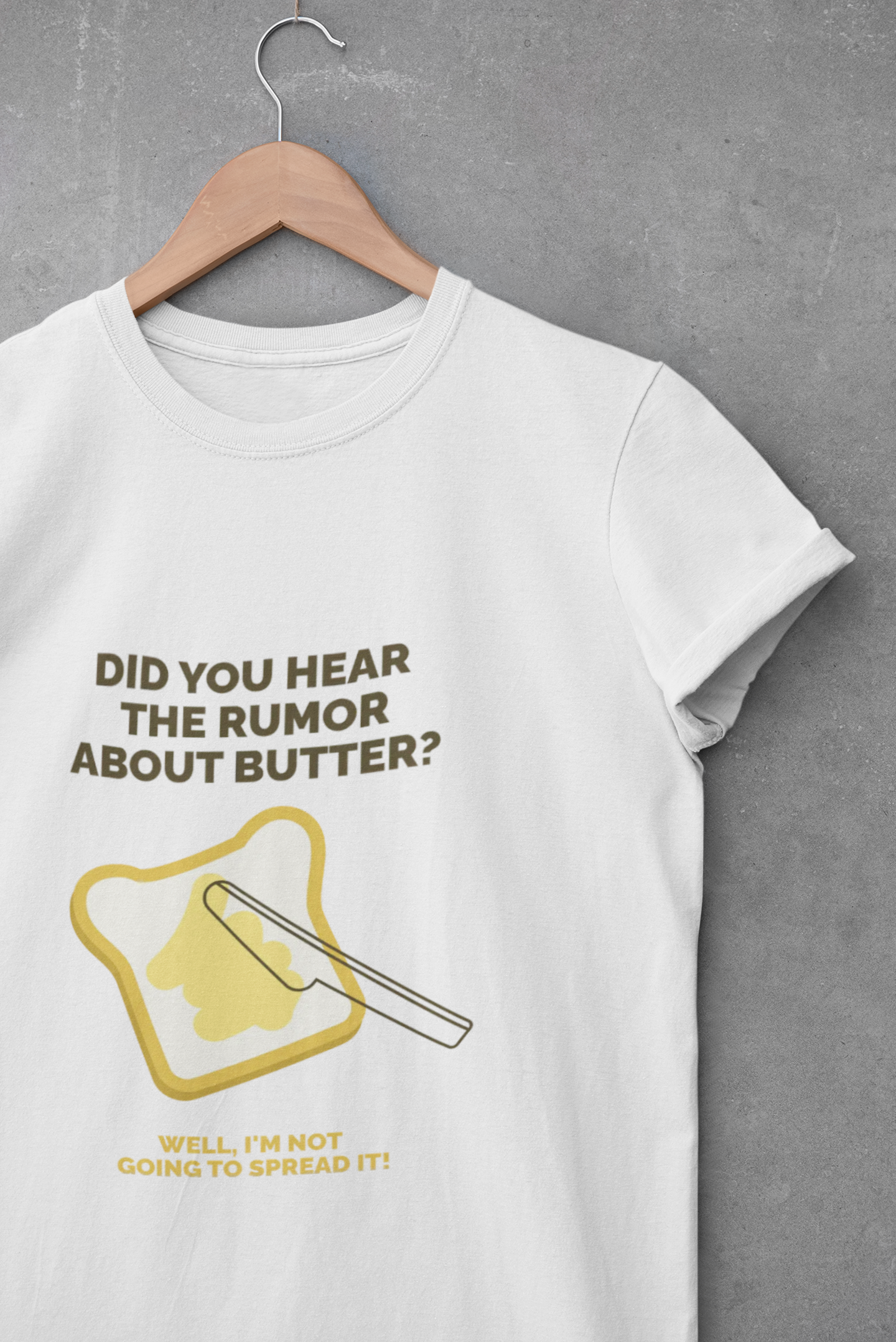 Funny Butter Joke T-Shirt — "Did You Hear the Rumor About Butter?" Graphic Dad Joke Tee