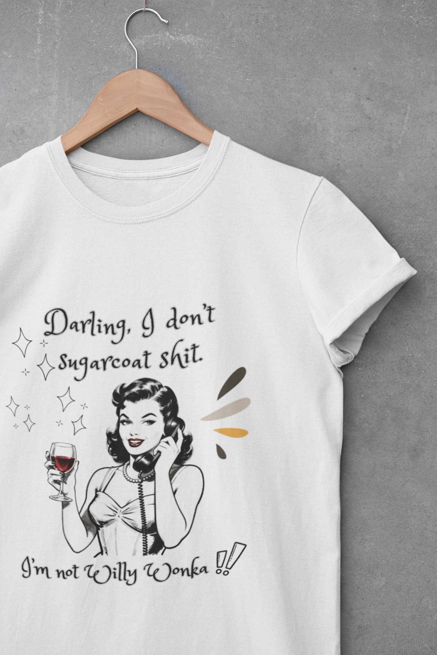 Sarcastic Retro Wine Tee – "Darling, I don't sugarcoat sh*t" Graphic T-Shirt