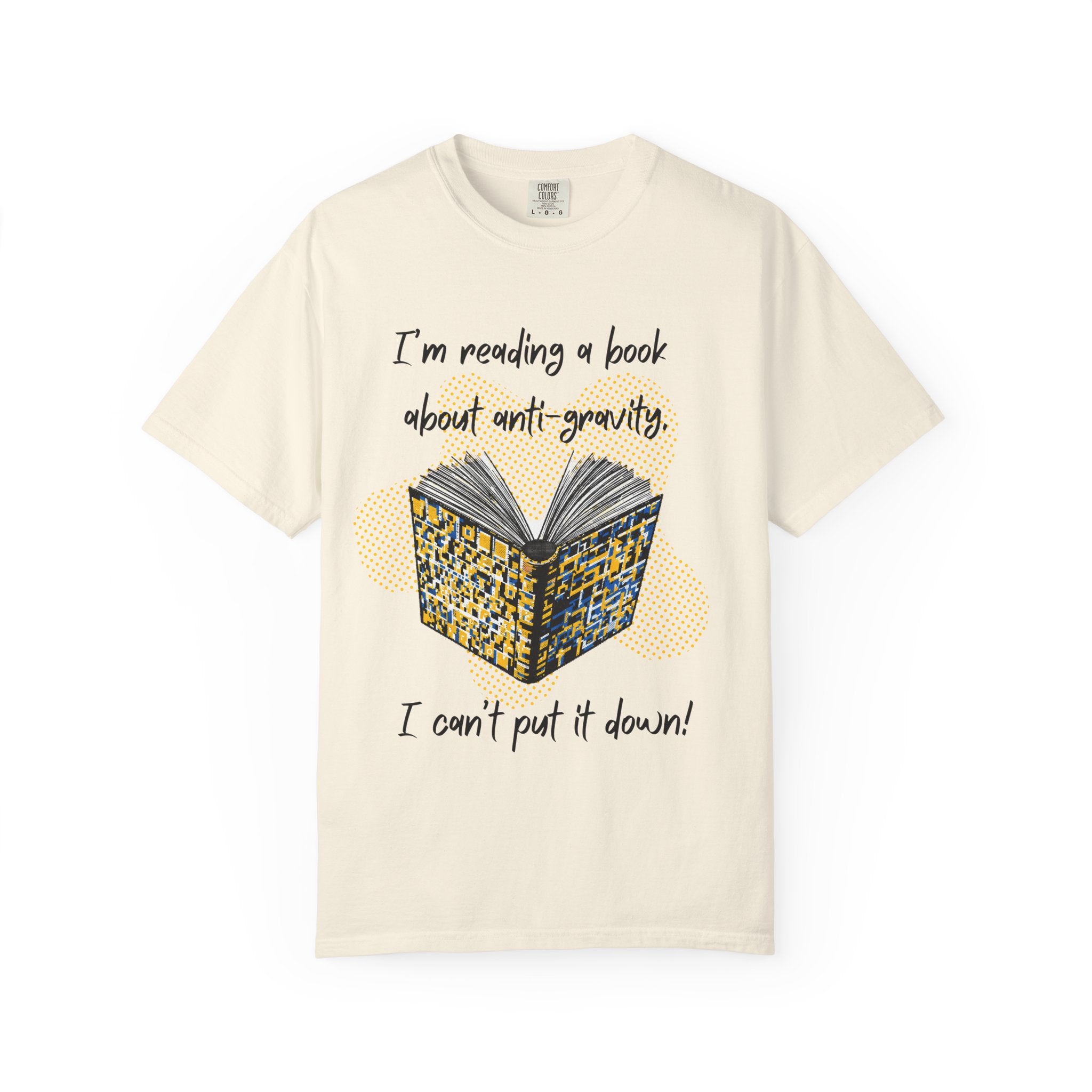 Funny Book Pun Dad Joke T-Shirt — "I’m reading a book about anti-gravity. I can’t put it down!" Novelty Book Lover Tee - Dad Jokes