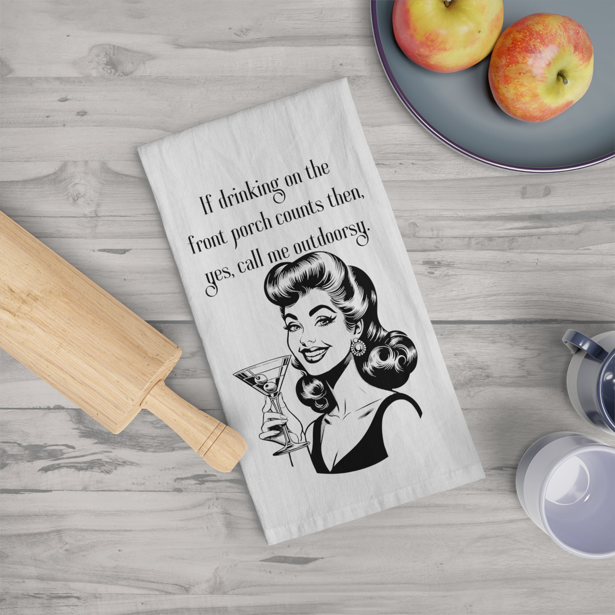 Tea Towel — Retro Cocktail Quote "If drinking on the front porch counts then, yes, call me outdoorsy"