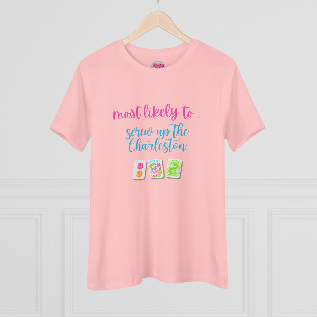 Most Likely to Screw Up the Charleston Mahjong T-Shirt — Fun Mahjong Women's Cotton Tee