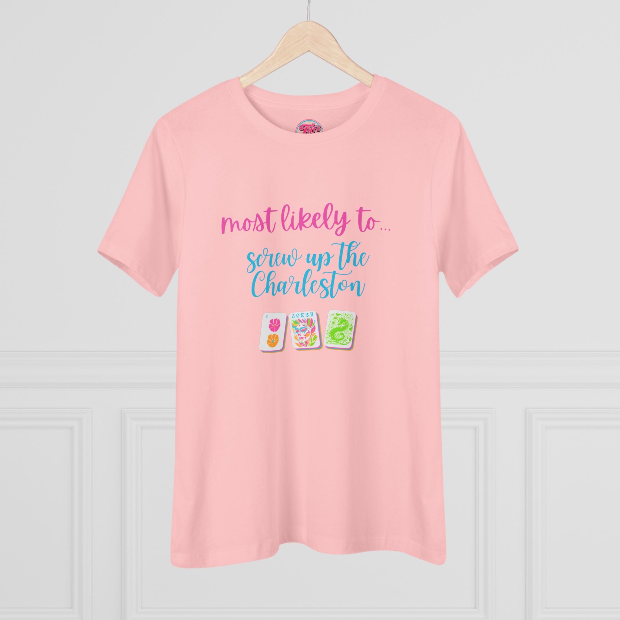 Most Likely to Screw Up the Charleston Mahjong T-Shirt — Fun Mahjong Women's Cotton Tee