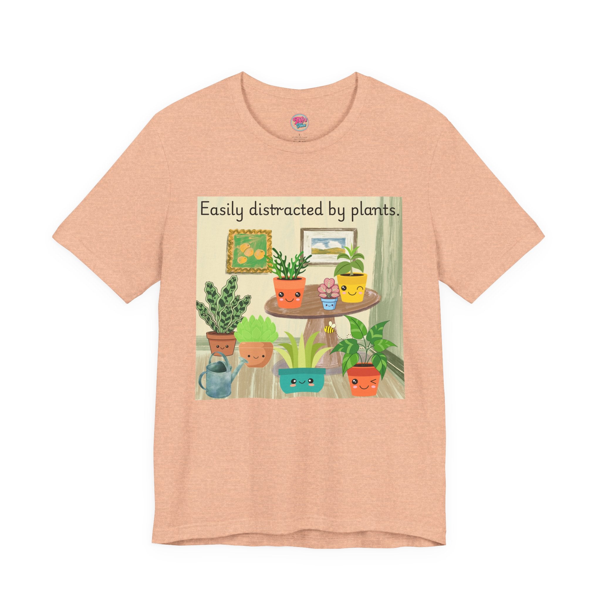 Easily Distracted by Plants T-Shirt — Cute Plant Lover Tee