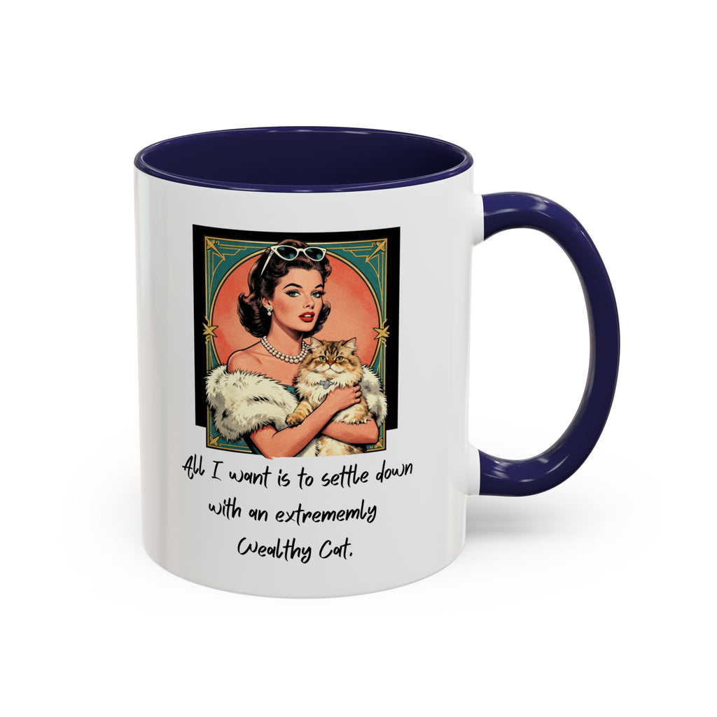 Accent Coffee Mug — Vintage Glam 'All I Want Is to Settle Down with an Extremely Wealthy Cat'