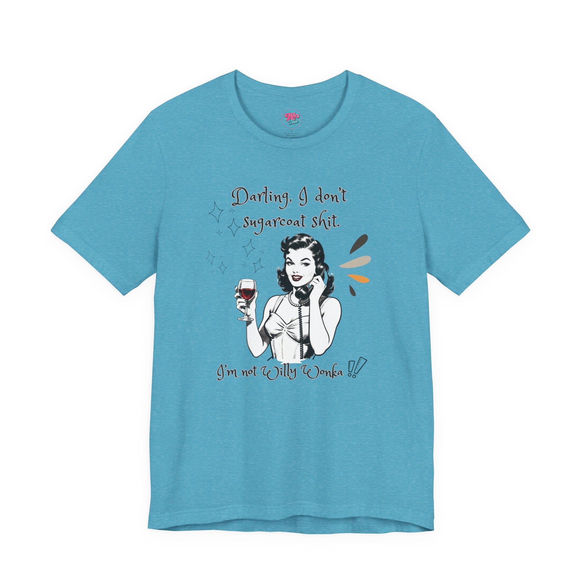 Sarcastic Retro Wine Tee – "Darling, I don't sugarcoat sh*t" Graphic T-Shirt