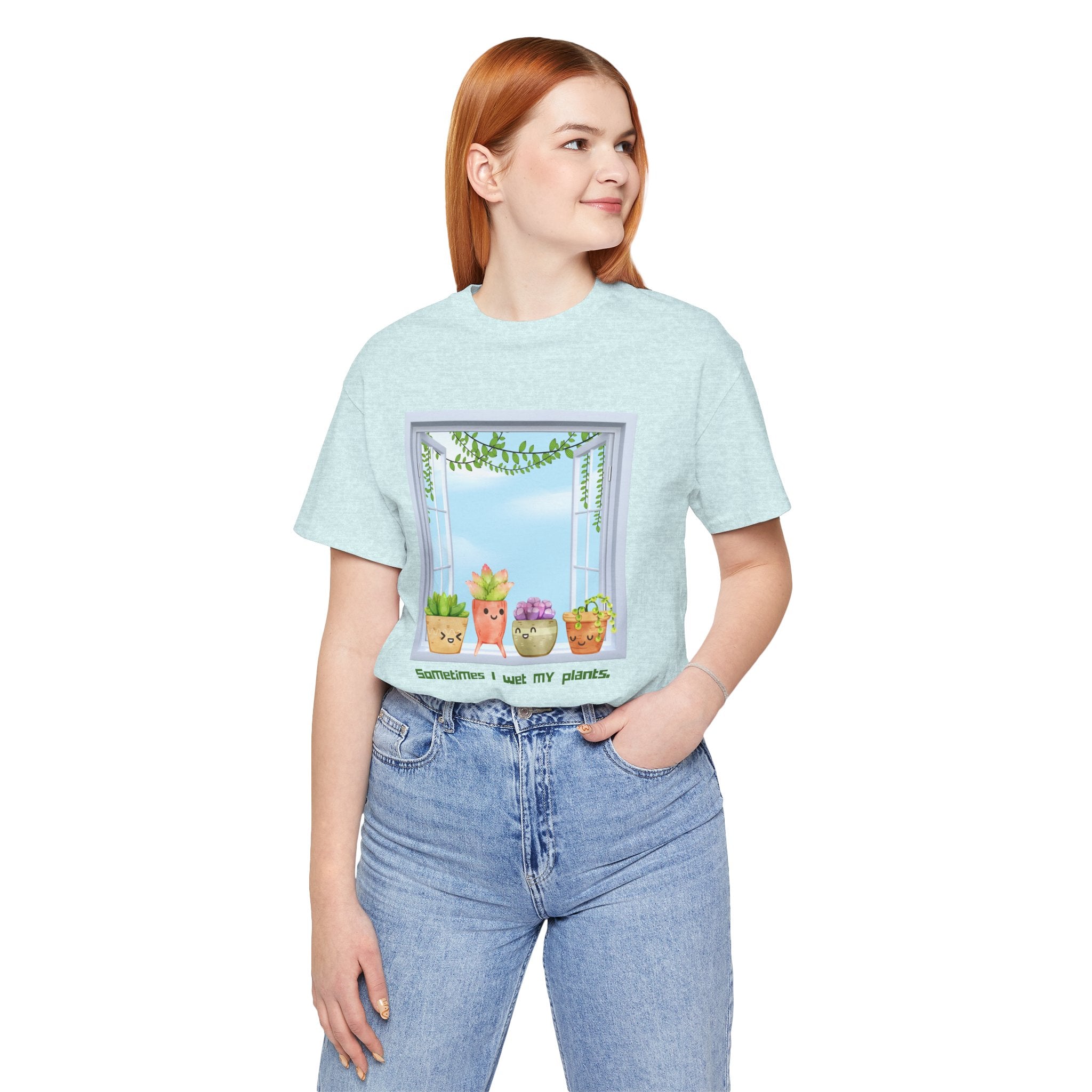Plant Lover Tee — "Sometimes I Wet My Plants" Cute Succulent Graphic T-Shirt