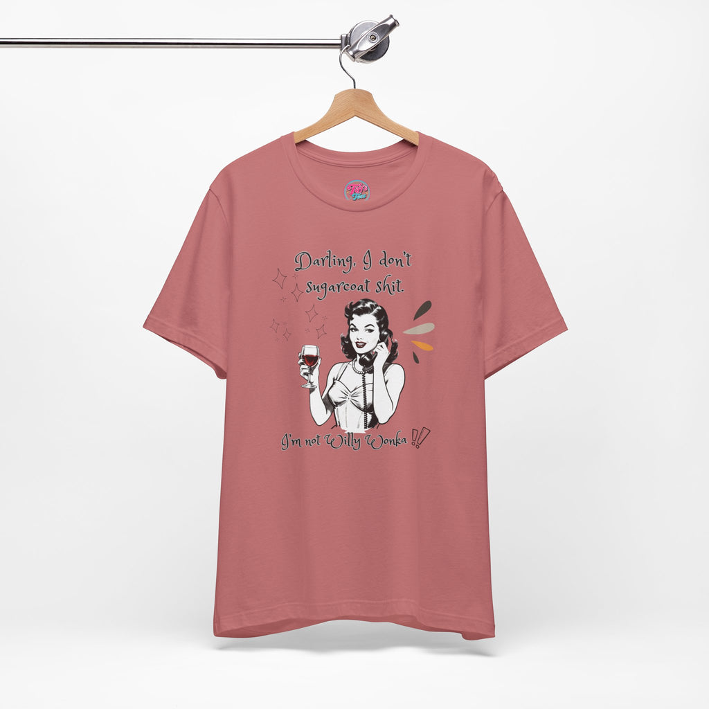 Sarcastic Retro Wine Tee – "Darling, I don't sugarcoat sh*t" Graphic T-Shirt