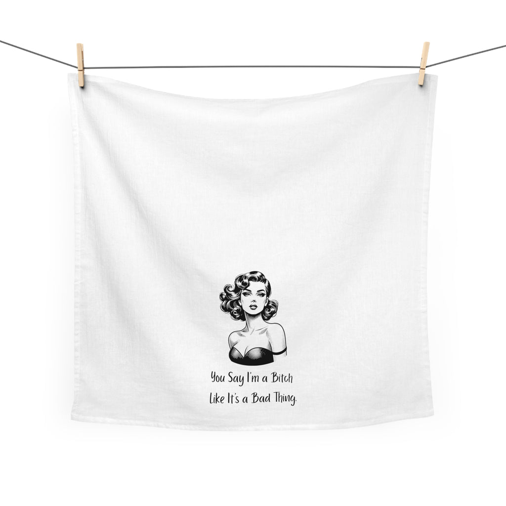 Tea Towel — Retro Pin-Up Kitchen Towel with 'You Say I'm a Bitch Like It's a Bad Thing' Quote