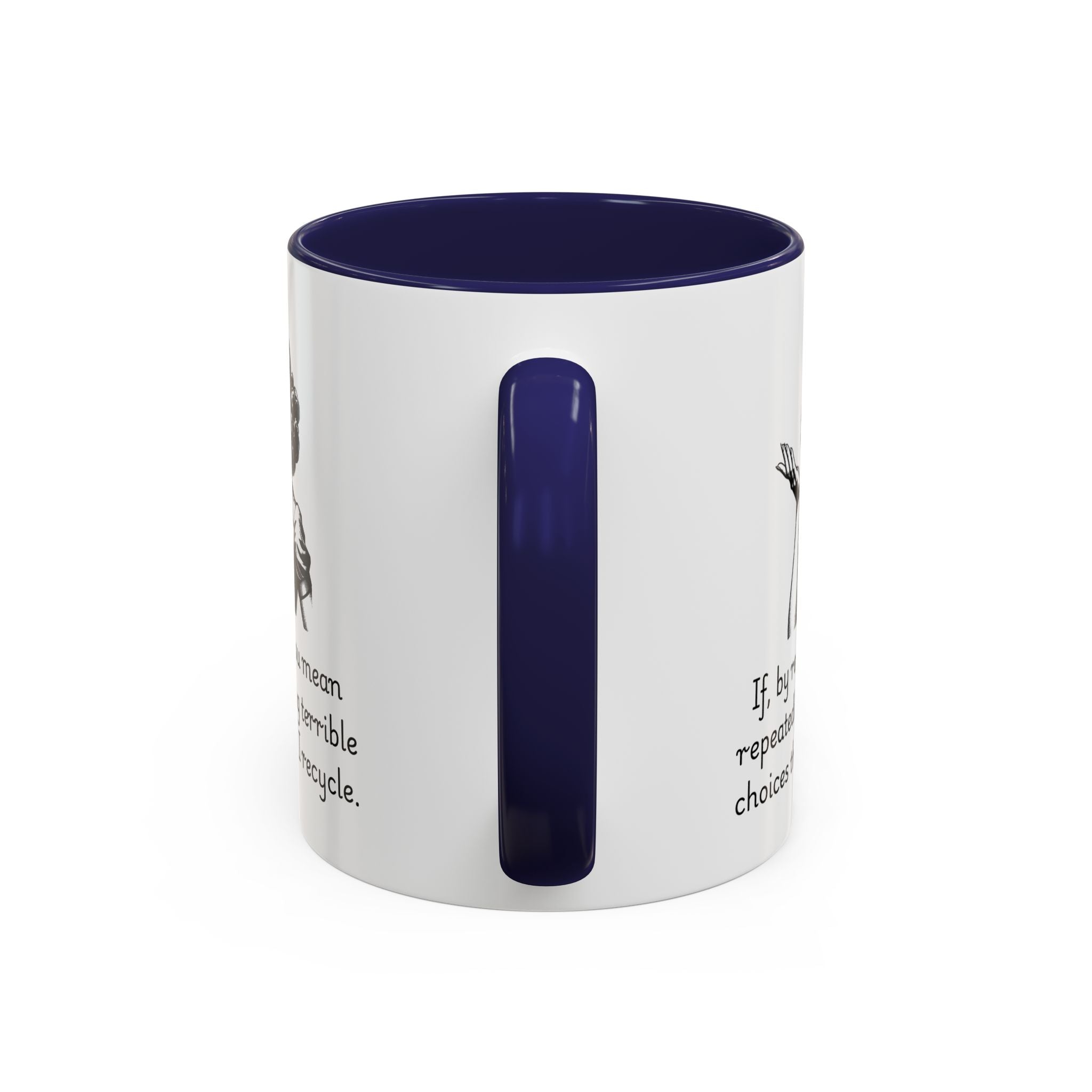 Accent Coffee Mug — Retro Woman "If, by recycle, you mean repeatedly making terrible choices then, yes, I recycle."