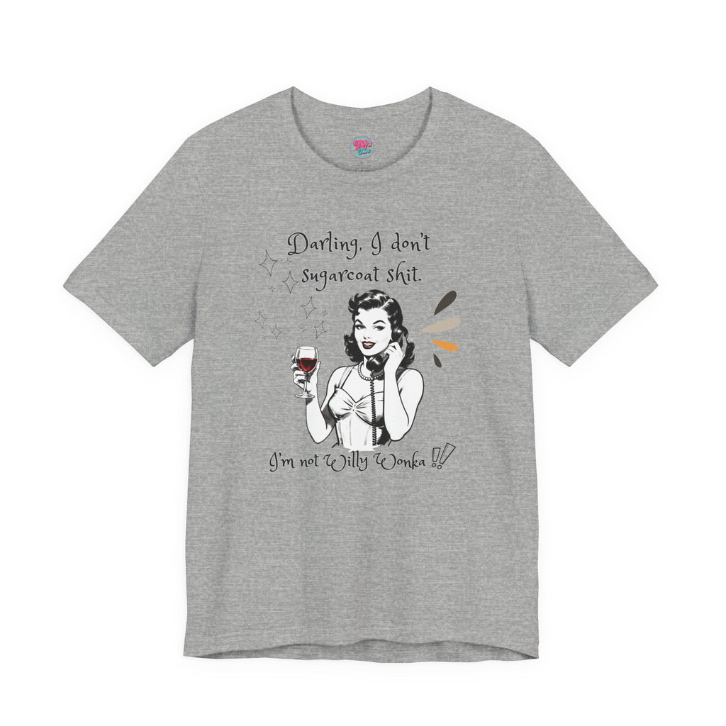 Sarcastic Retro Wine Tee – "Darling, I don't sugarcoat sh*t" Graphic T-Shirt