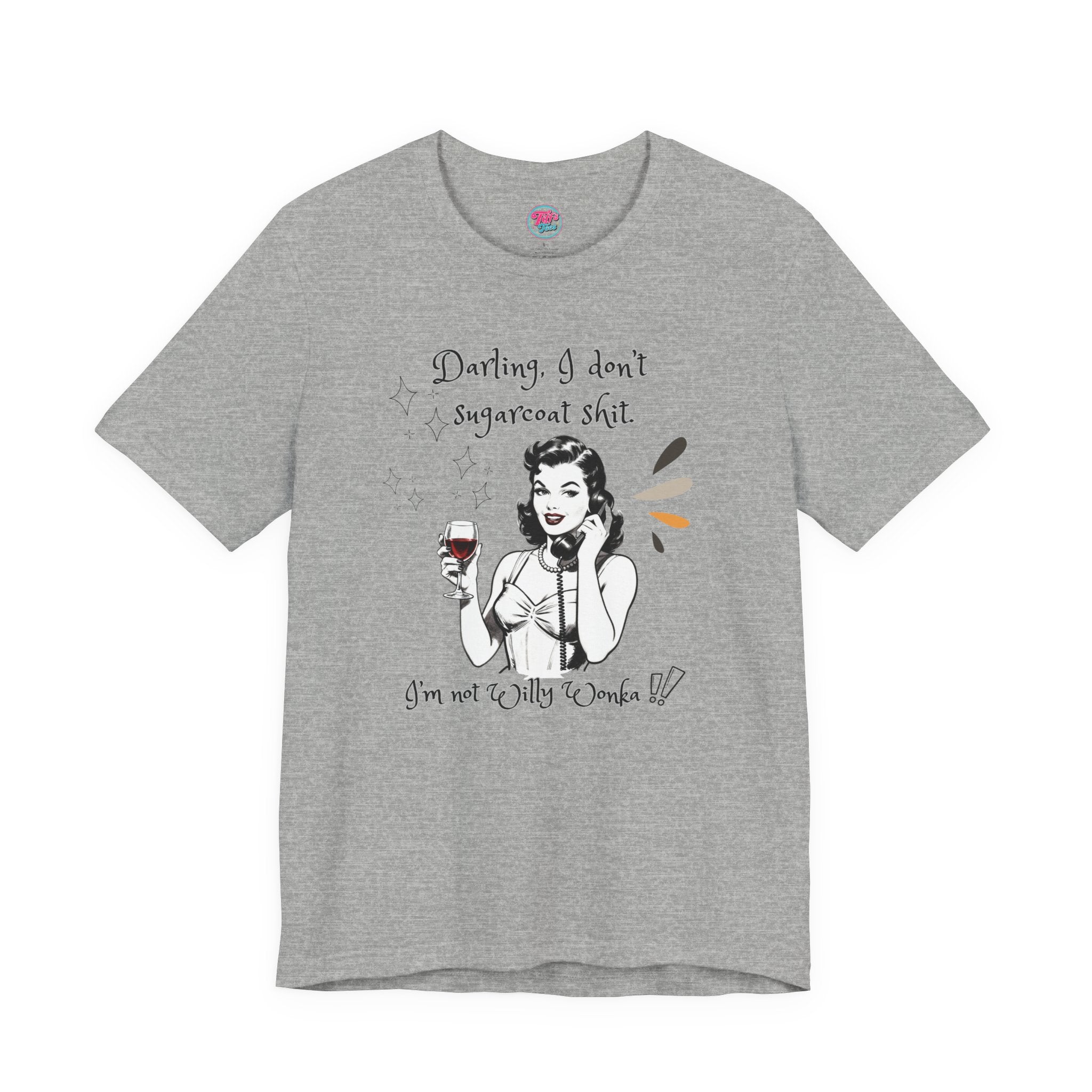 Sarcastic Retro Wine Tee – "Darling, I don't sugarcoat sh*t" Graphic T-Shirt
