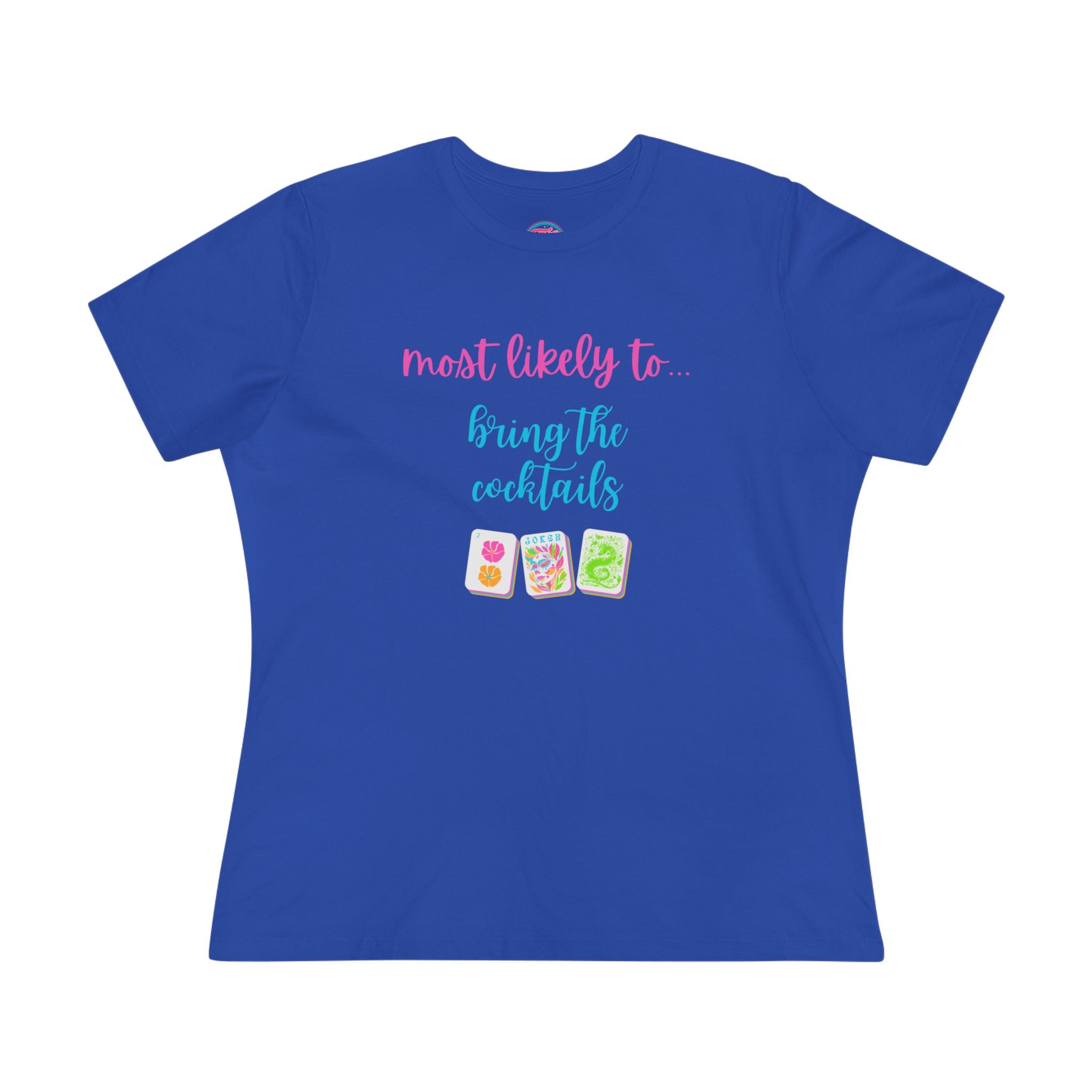 Most Likely to Bring the Cocktails Tee  - Fun Mahjong T-Shirt
