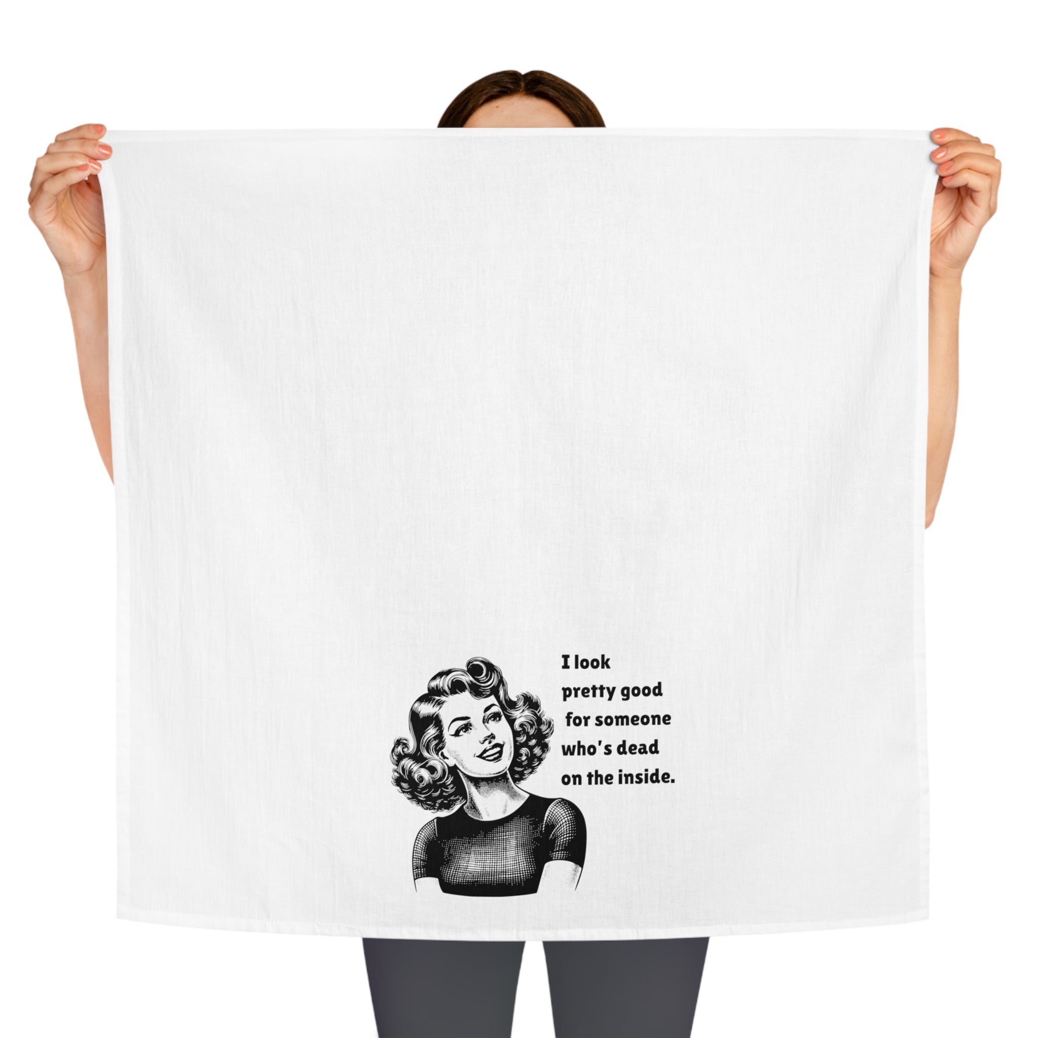Sarcastic Retro Tea Towel — "I Look Pretty Good for Someone Who's Dead on the Inside"