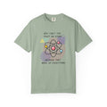Science Pun T-Shirt — “Why Can’t You Trust an Atom? Because They Make Up Everything” Graphic  Dad Joke Tee
