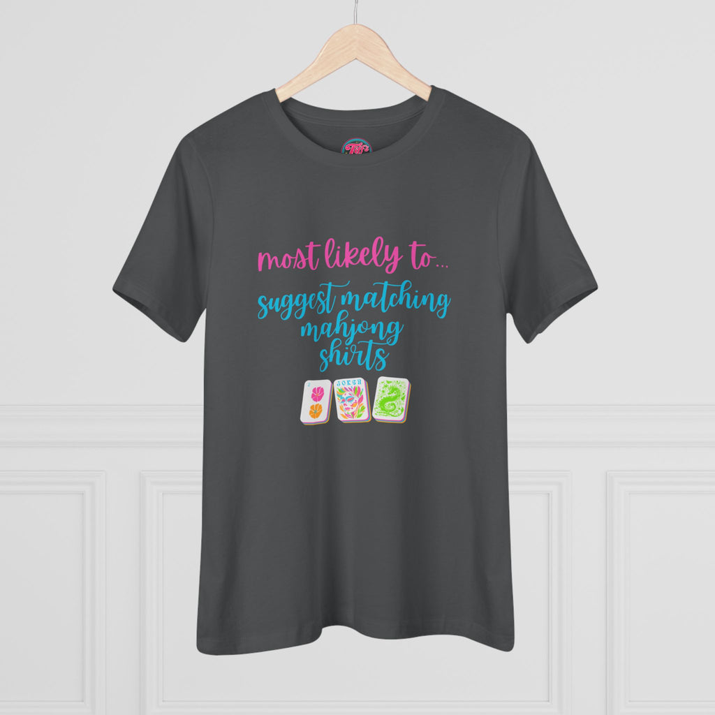 Women's Tee — "Most Likely to Suggest Matching Mahjong Shirts" Cute Mahjong Graphic T-Shirt