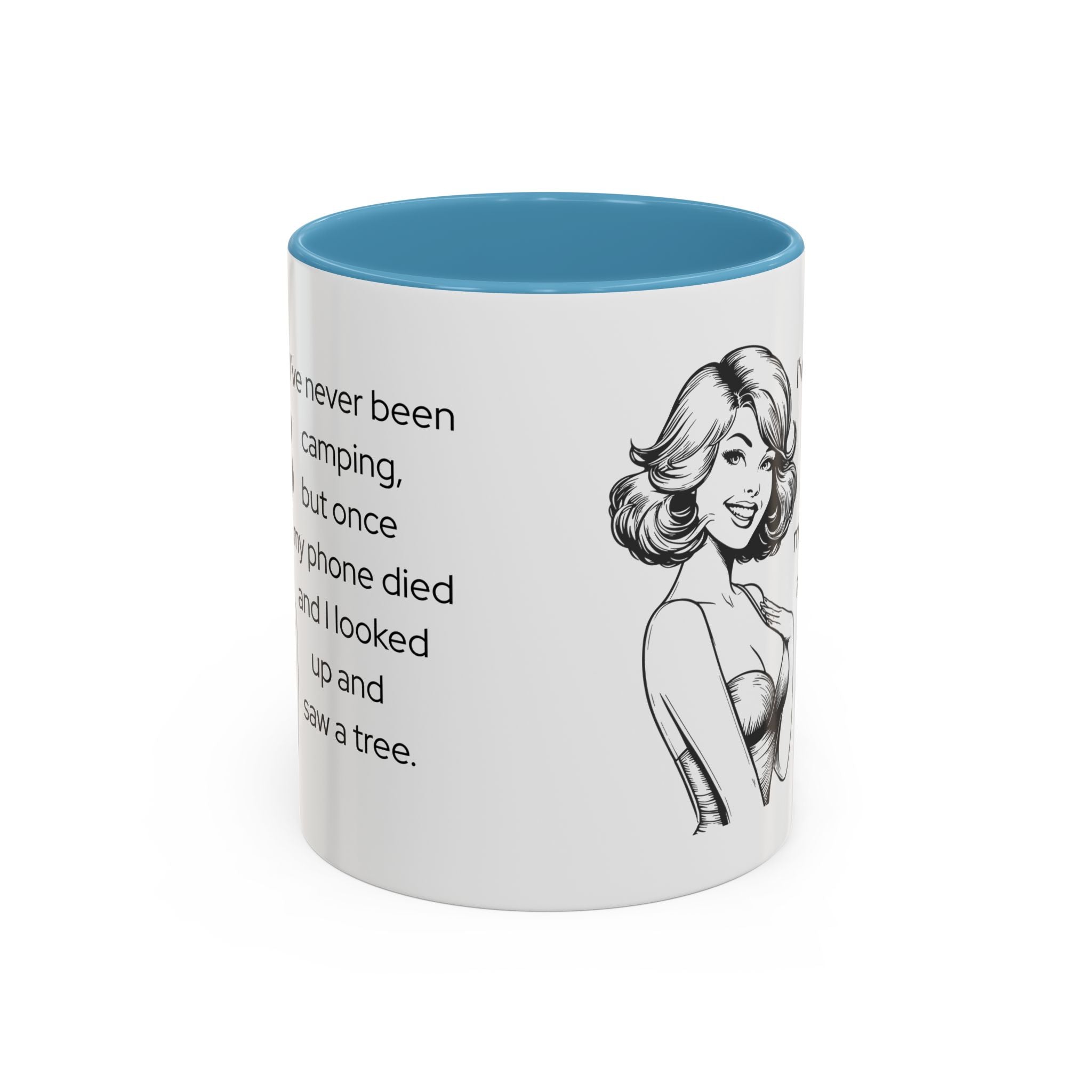 Camping Humor Coffee Mug — "I've never been camping, but once my phone died and I looked up and saw a tree."