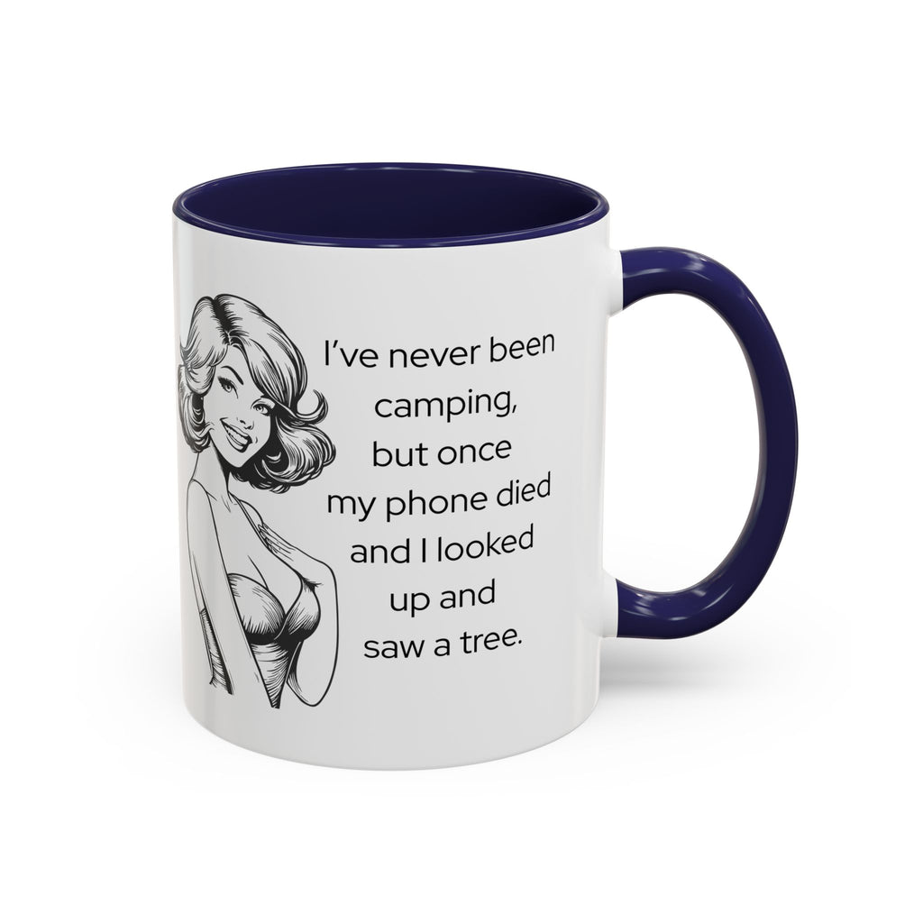 Camping Humor Coffee Mug — "I've never been camping, but once my phone died and I looked up and saw a tree."