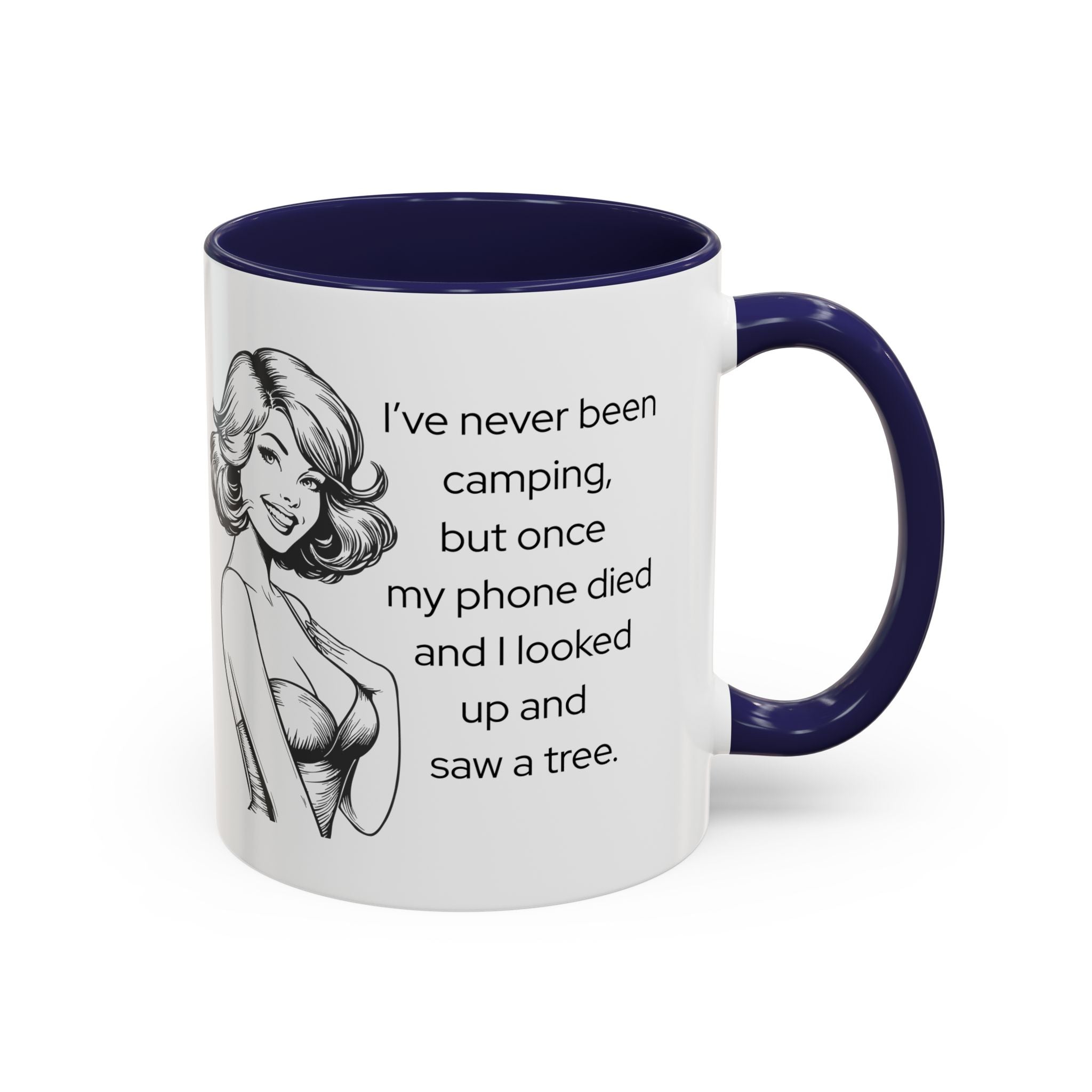 Camping Humor Coffee Mug — "I've never been camping, but once my phone died and I looked up and saw a tree."