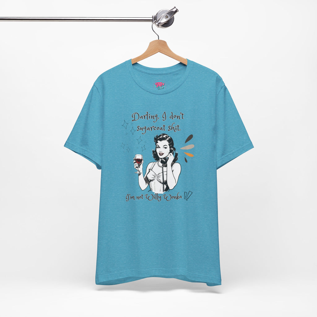 Sarcastic Retro Wine Tee – "Darling, I don't sugarcoat sh*t" Graphic T-Shirt