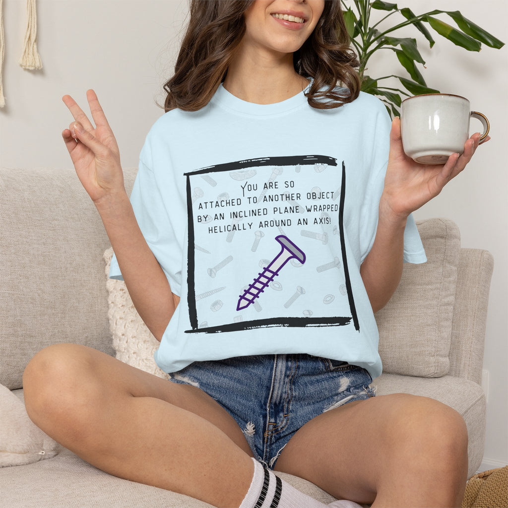 Screw You Funny Graphic T-Shirt — 'You Are So Attached...' Screw Joke Tee