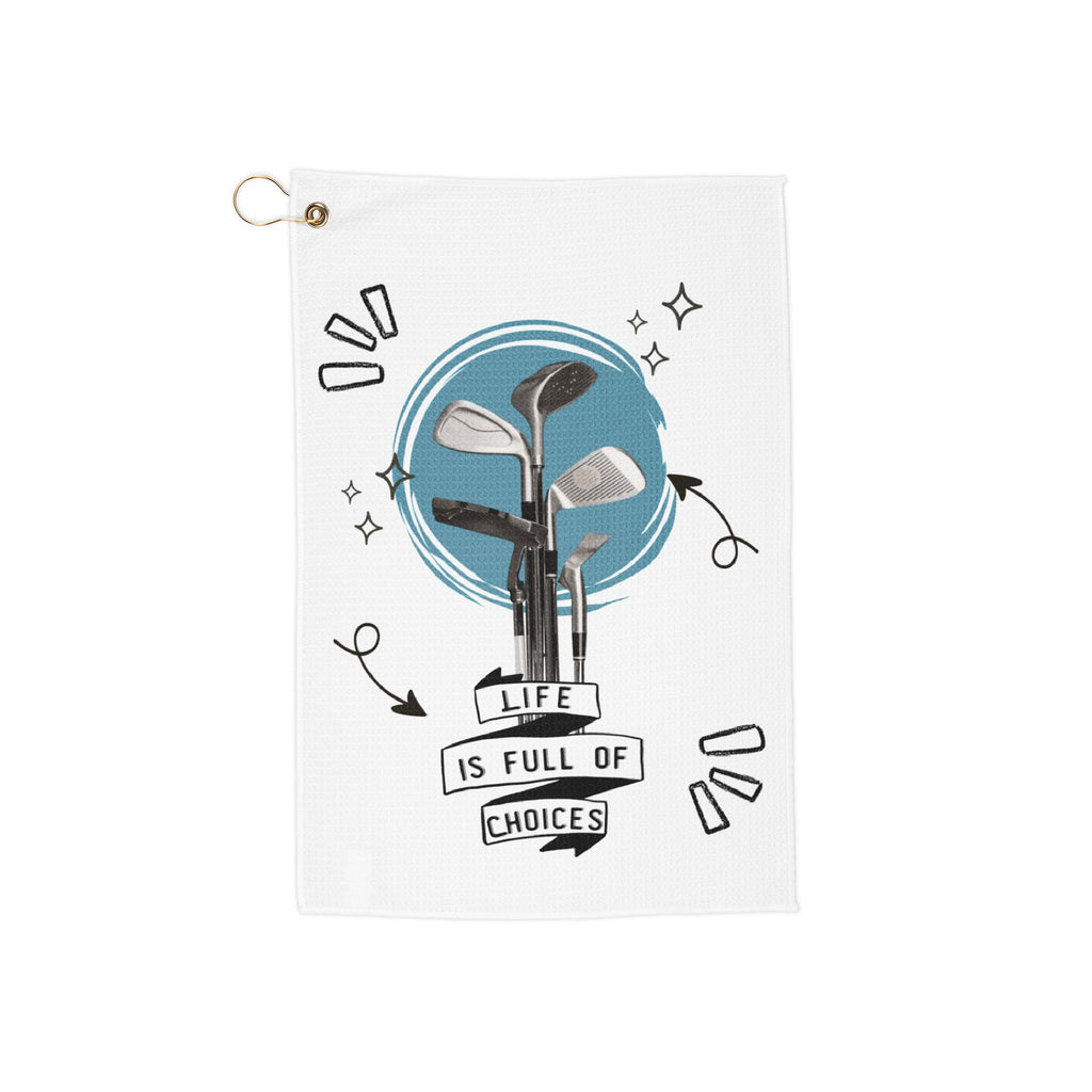 Golf Towel - "Life Is Full of Choices" Club Illustration