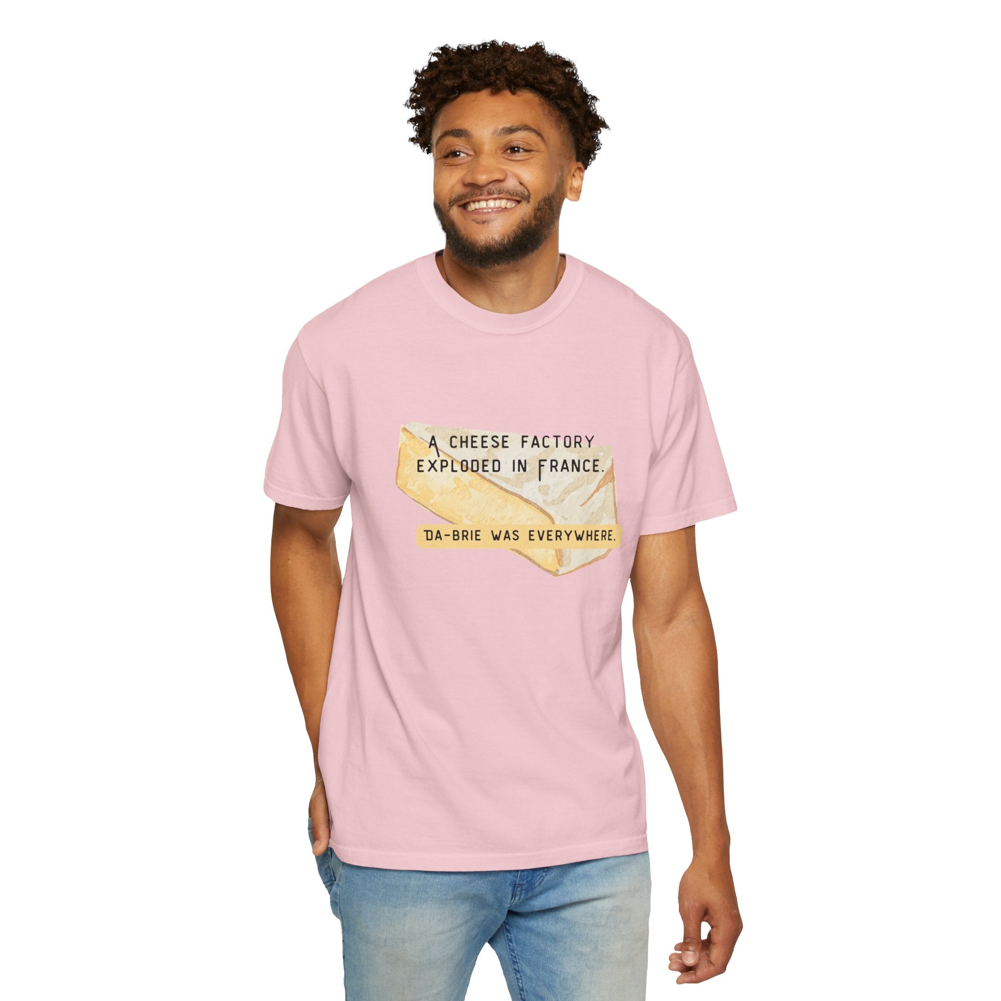Funny Cheese Pun T-Shirt — "A Cheese Factory Exploded in France, Da-brie Was Everywhere" - Dad Joke Tee