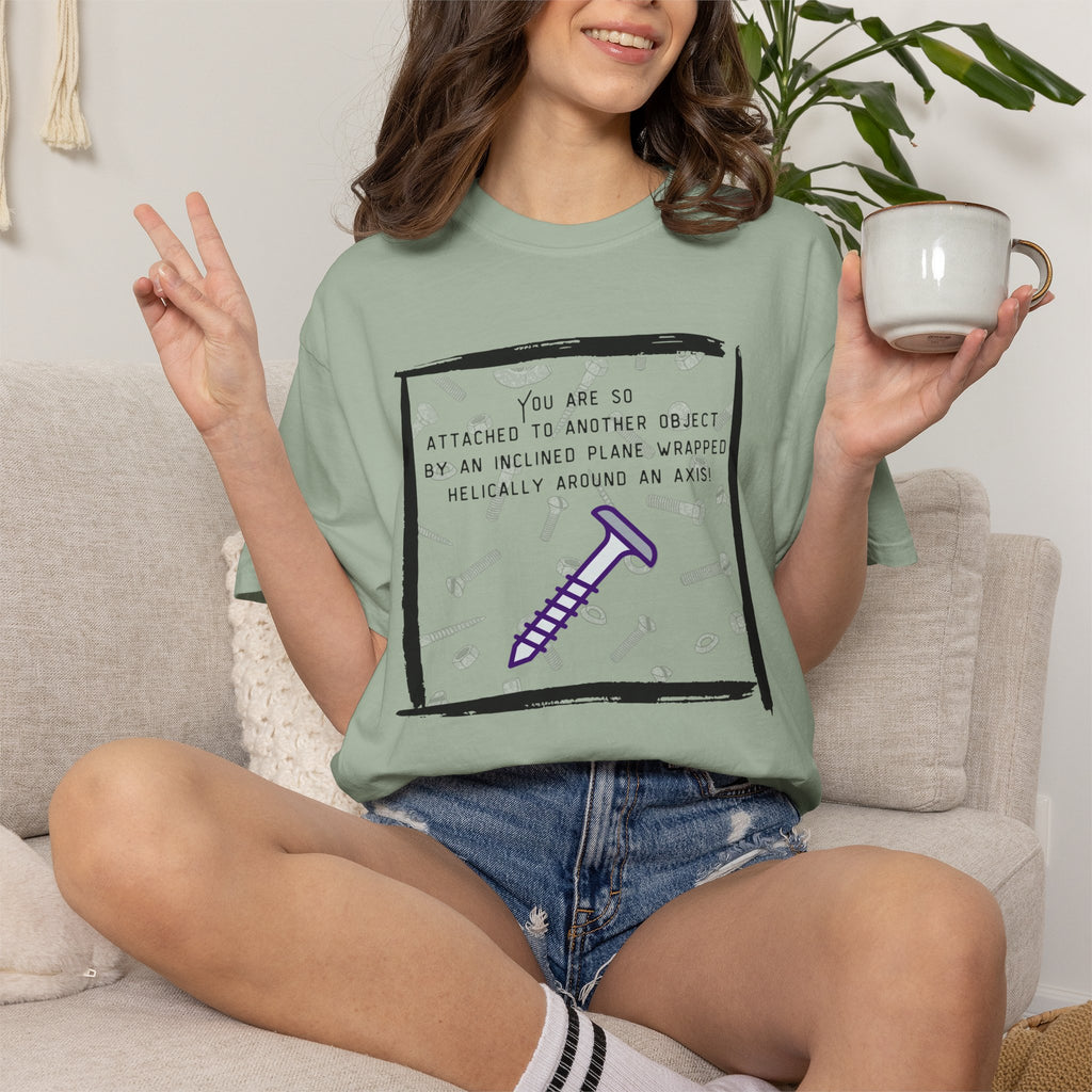 Screw You Funny Graphic T-Shirt — 'You Are So Attached...' Screw Joke Tee